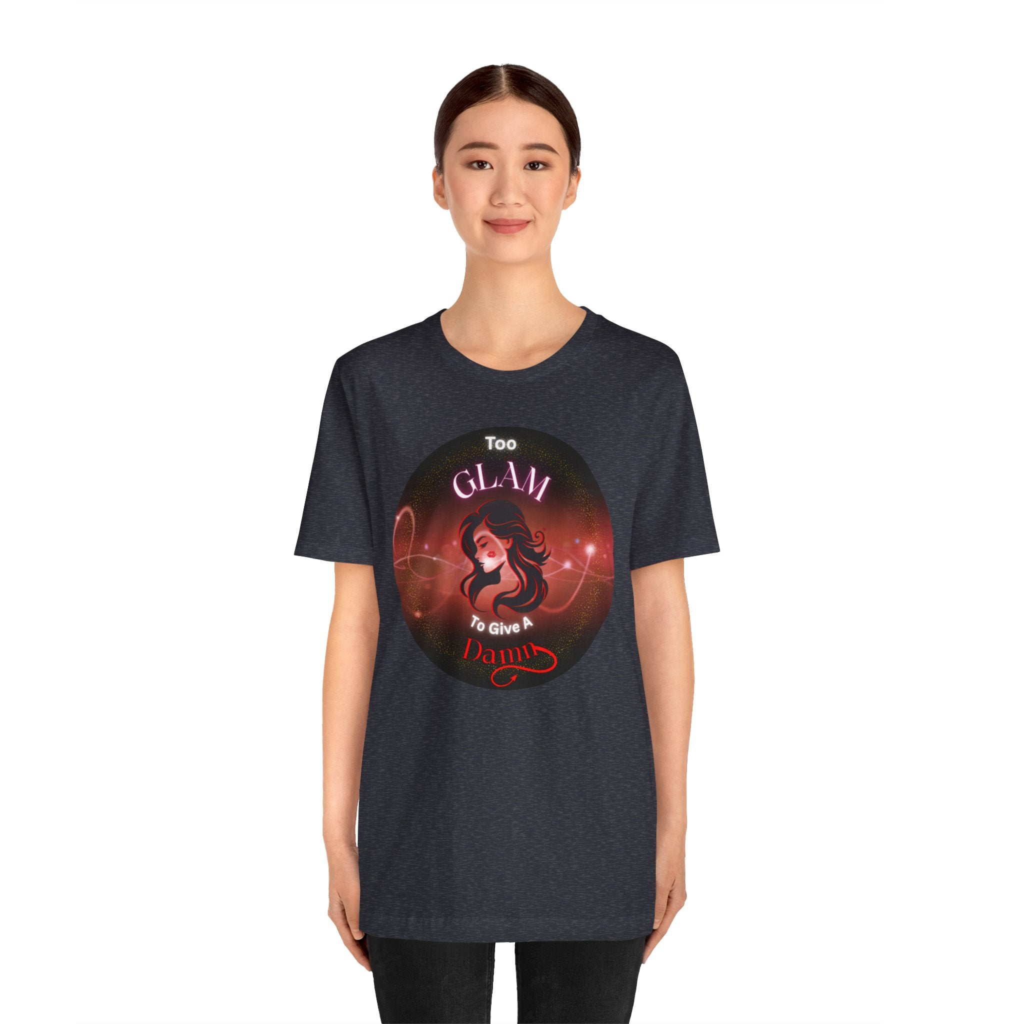 Too Glam To Give A Damn - Tee