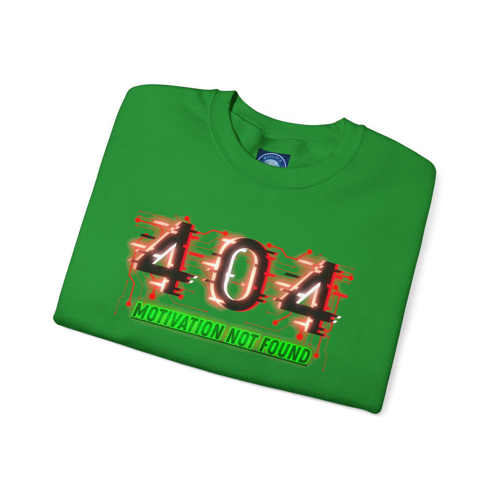 404 Motivation Not Found - Sweatshirt