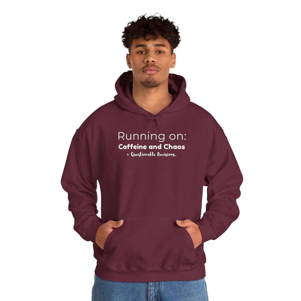 Running on: Caffeine and Chaos + Questionable Decisions - Hoodie