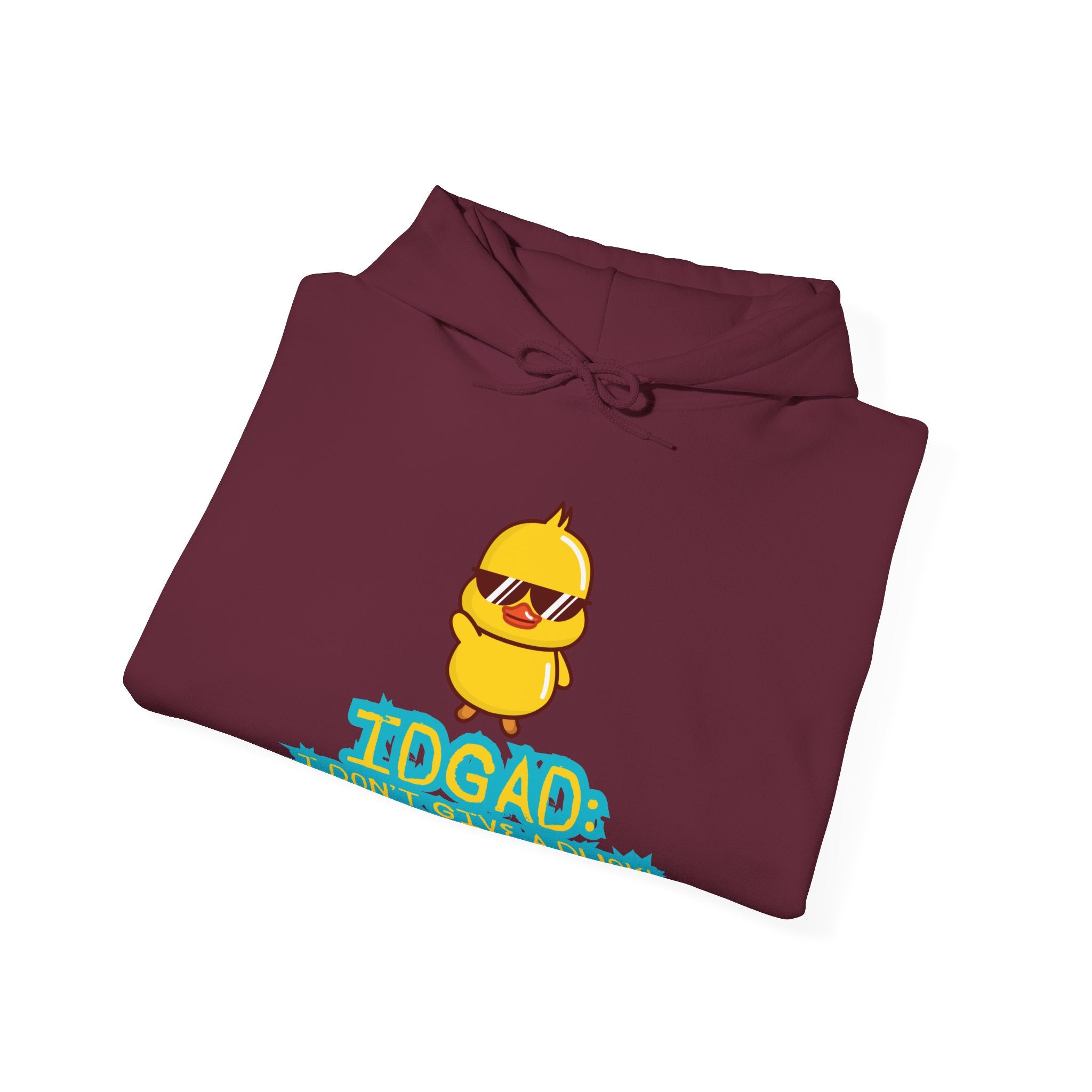 IDGAD: I Don't Give A Duck - Hoodie
