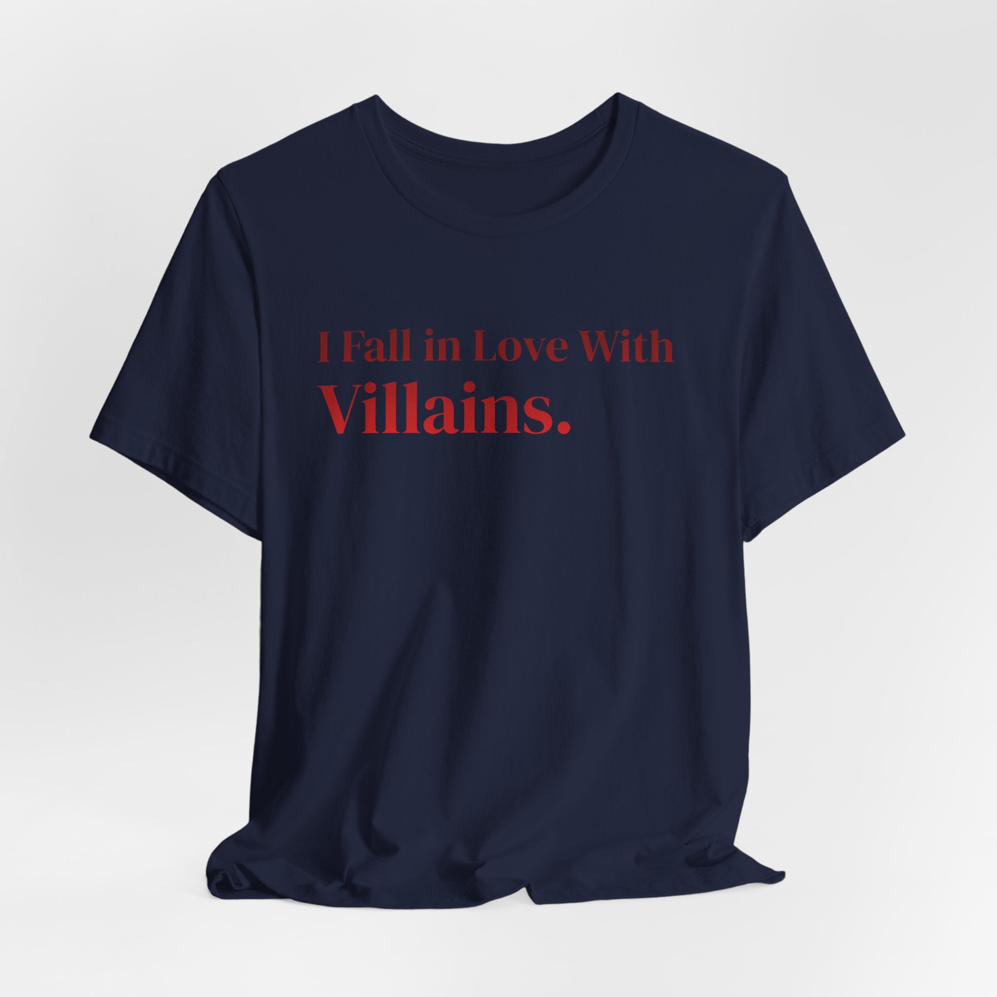 I Fall in Love With Villains Tee