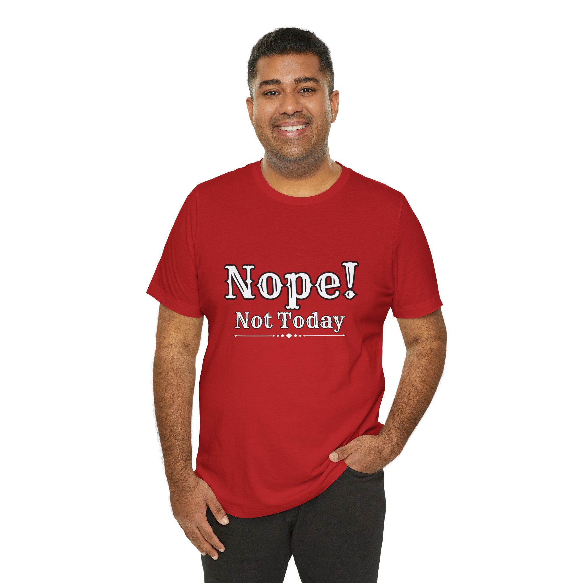 Nope! Not Today T‑Shirt — 'Tomorrow' Back Text Casual Graphic Tee