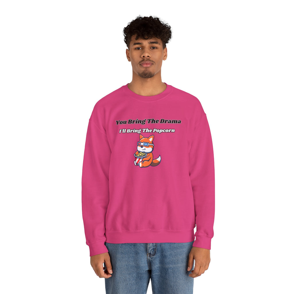 You Bring The Drama I’ll Bring The Popcorn - Sweatshirt