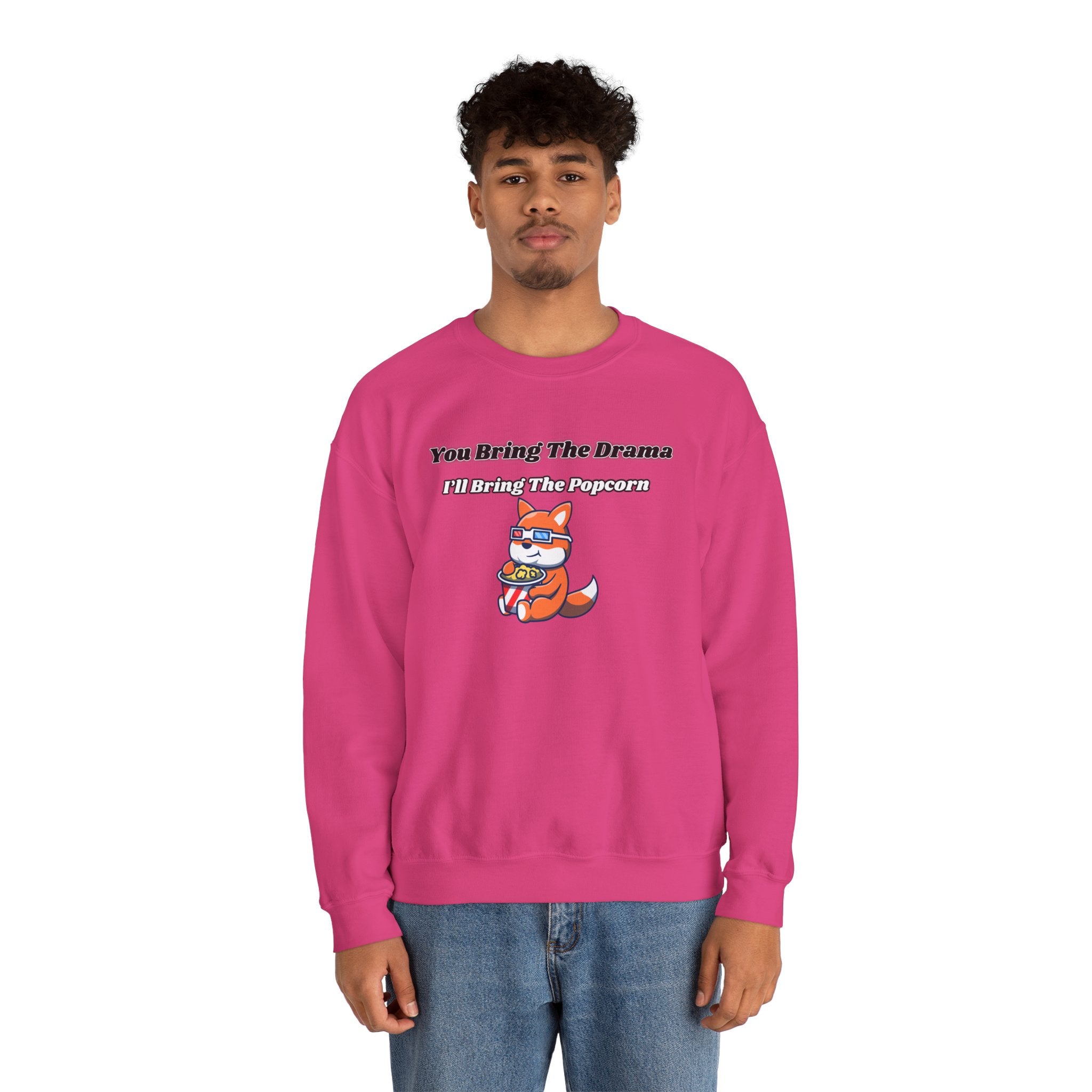 You Bring The Drama I’ll Bring The Popcorn - Sweatshirt