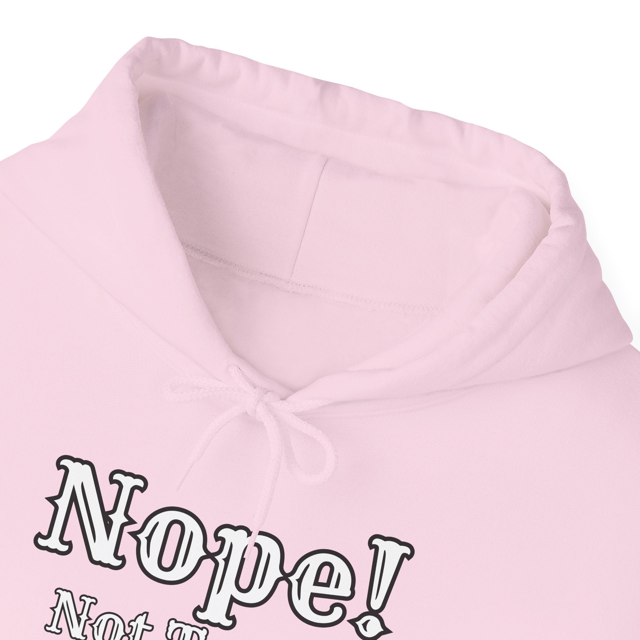 Nope! Not Today Hoodie — "Tomorrow" Back Graphic Casual Pullover