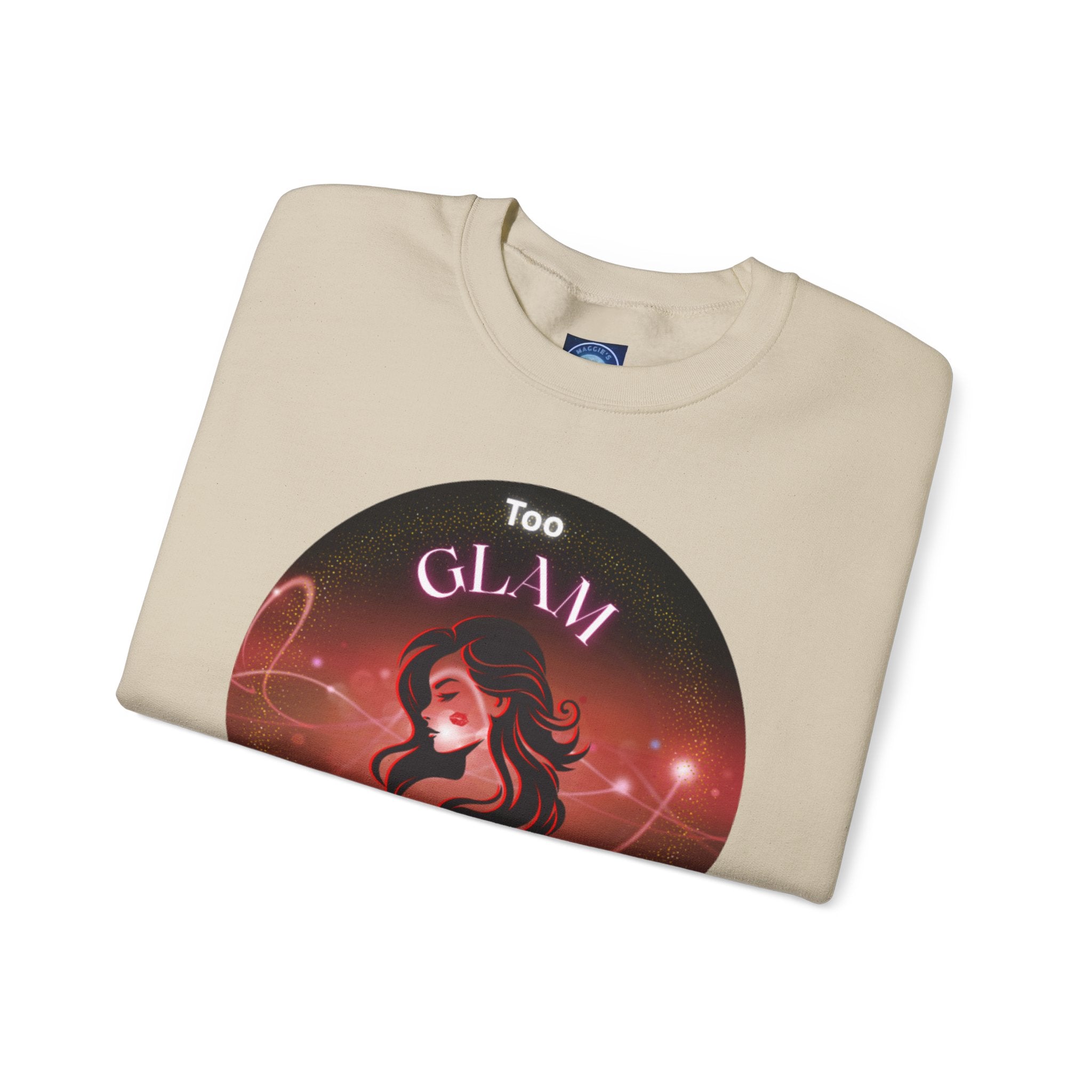 Too Glam to Give a Damn - Sweatshirt