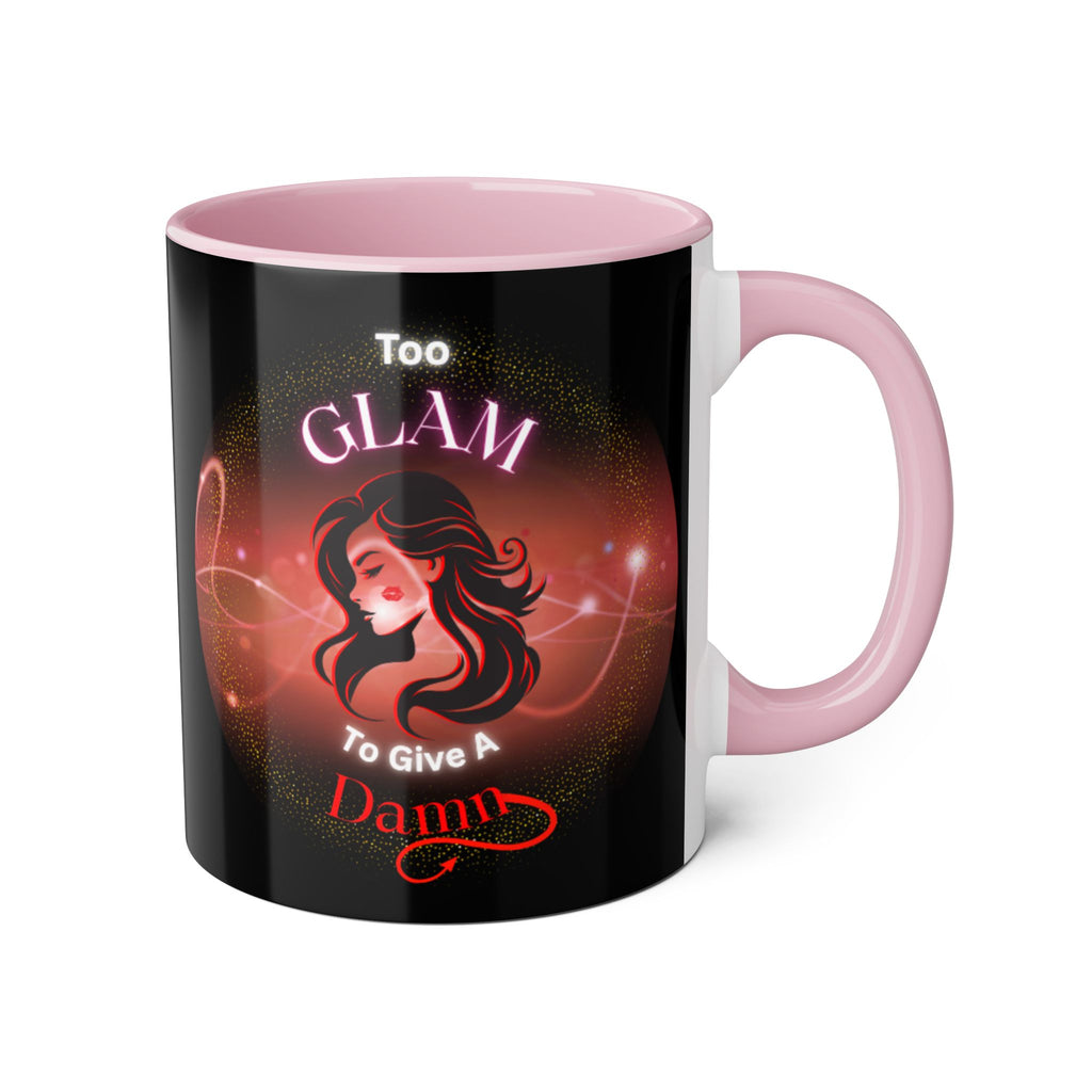 Too Glam To Give A Damn - Mug