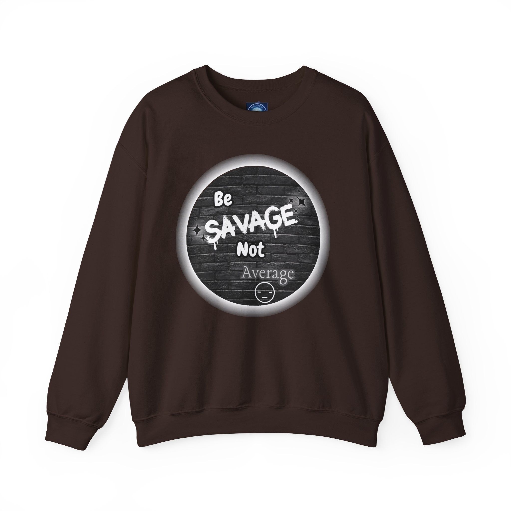 Be Savage Not Average - Crewneck Sweatshirt