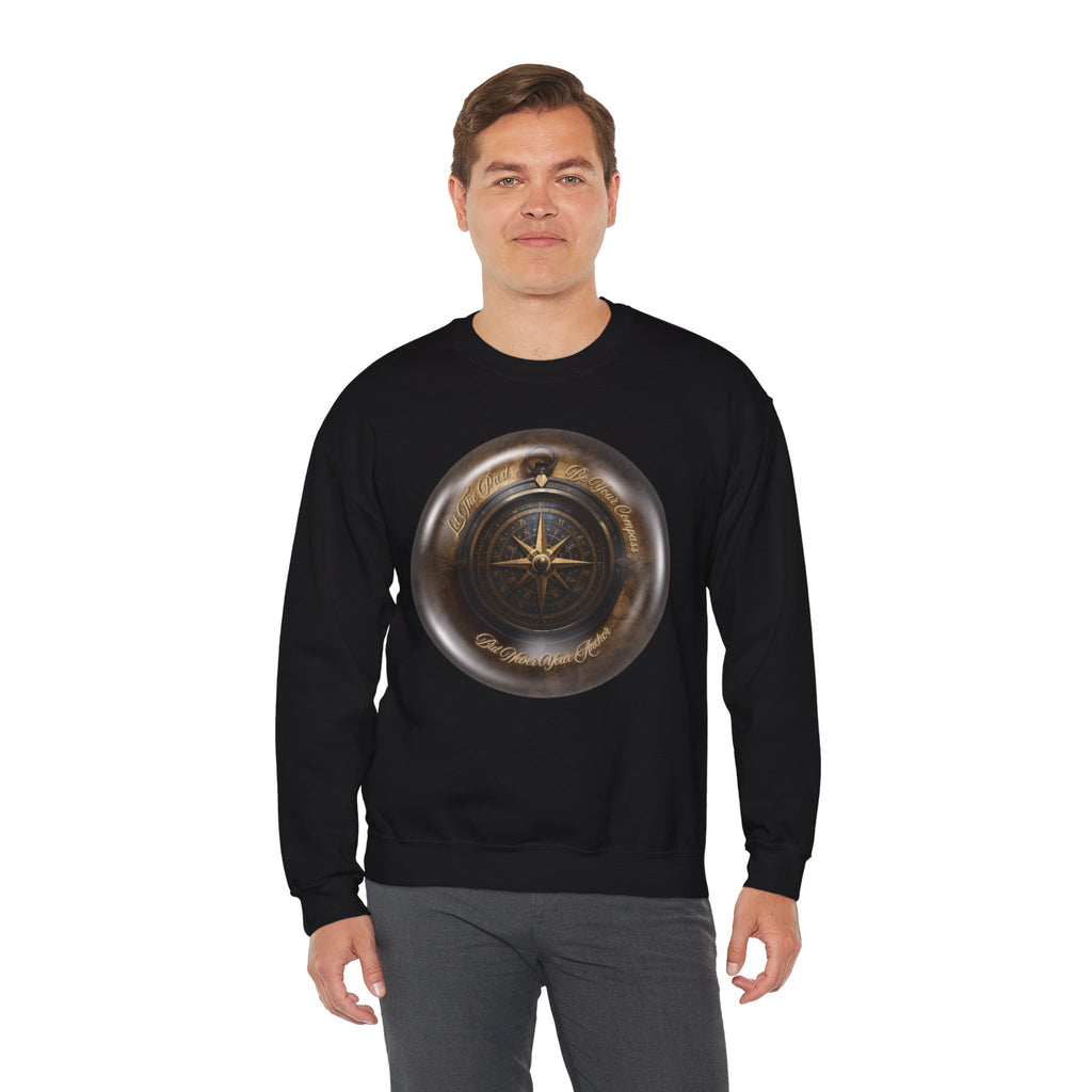 Let the past be your compass, but not your anchor - Sweatshirt