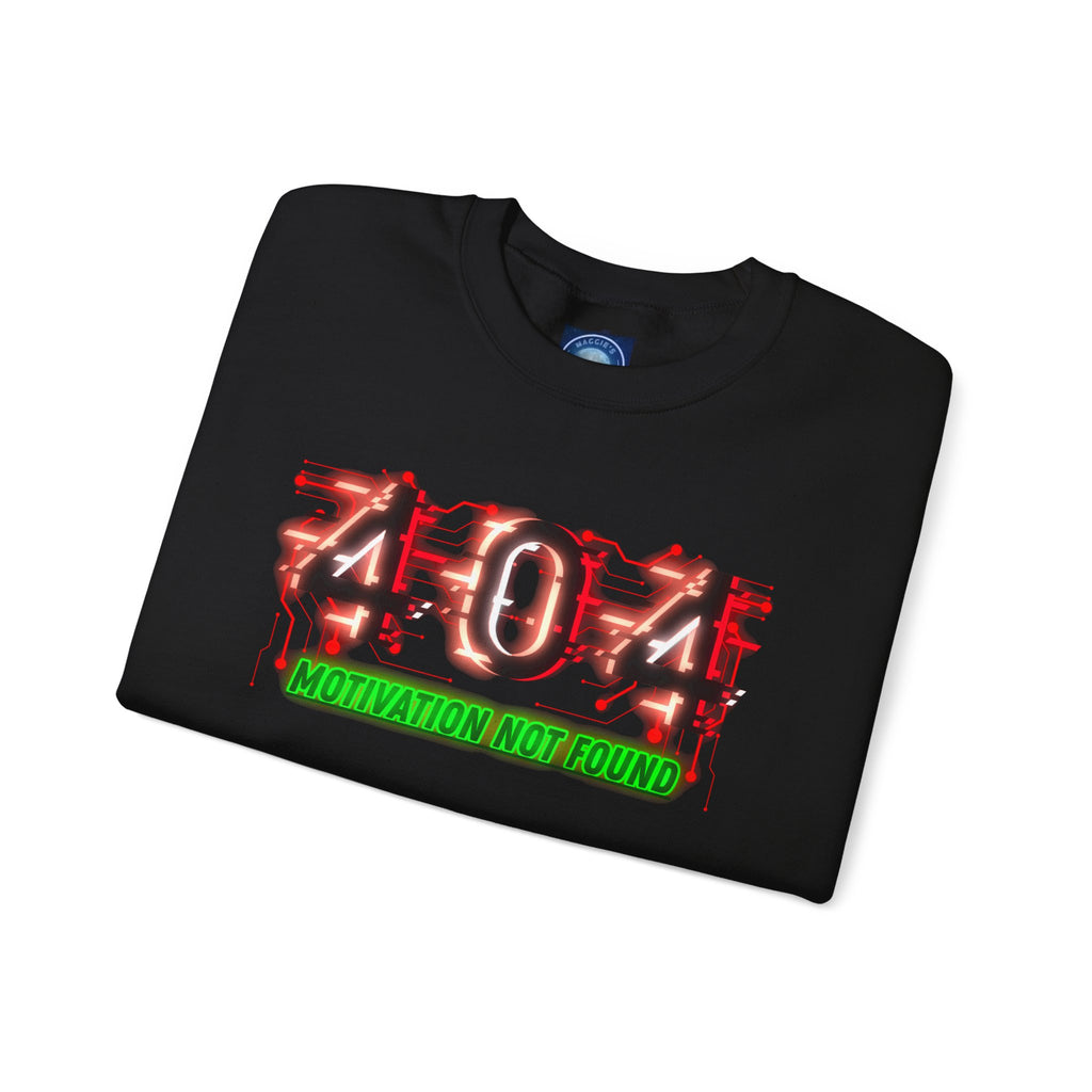 404 Motivation Not Found - Sweatshirt