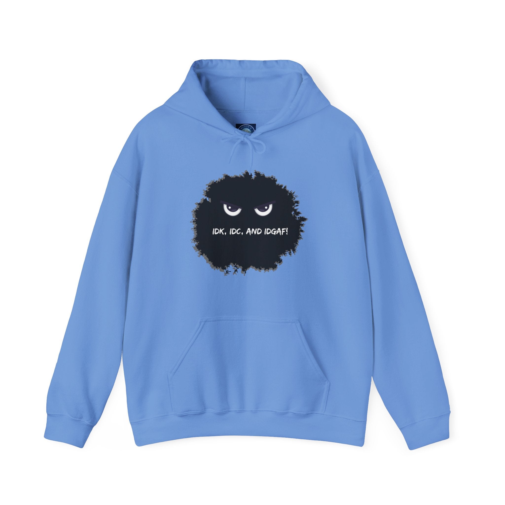 IDK, IDC, and IDGAF - Hoodie