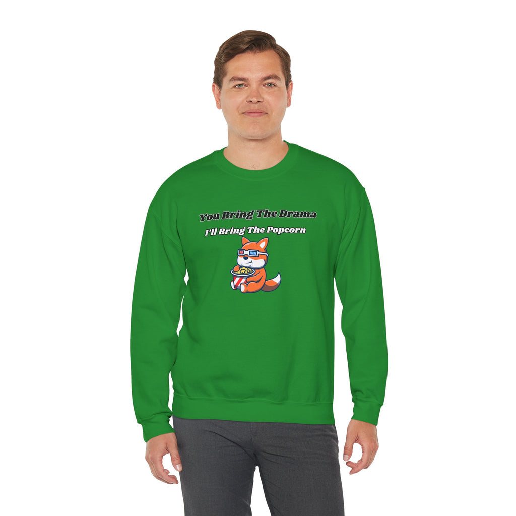 You Bring The Drama I’ll Bring The Popcorn - Sweatshirt