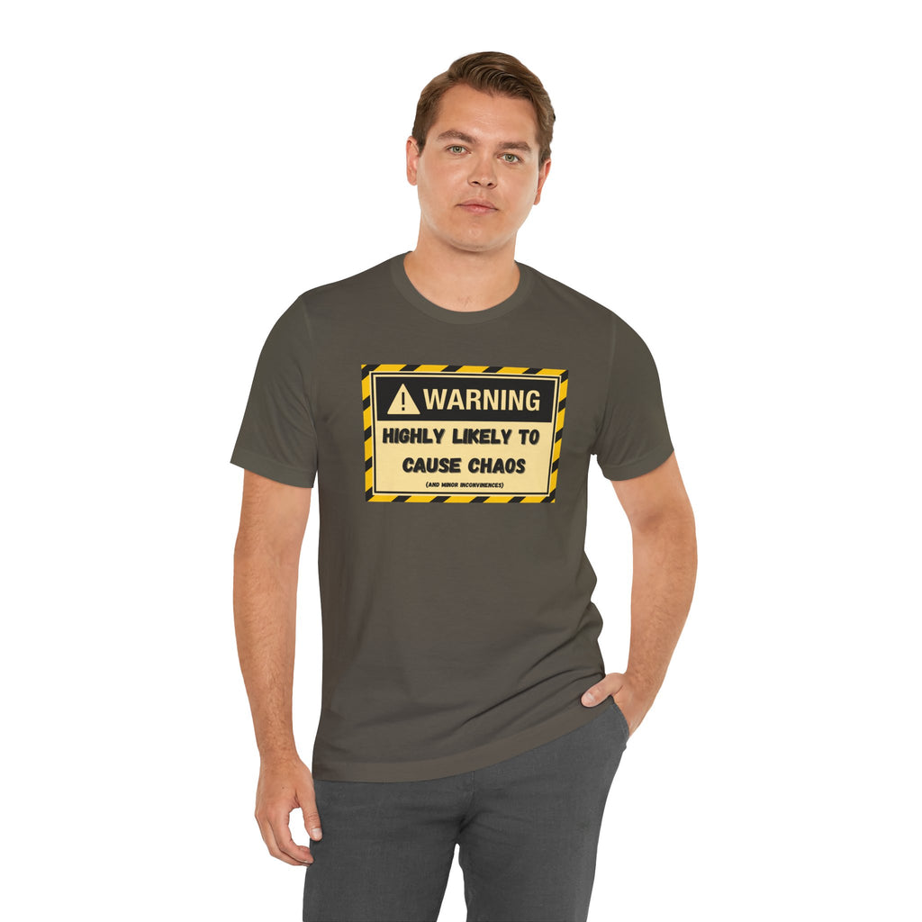Warning: Highly Likely to Cause Chaos and Small Inconveniences