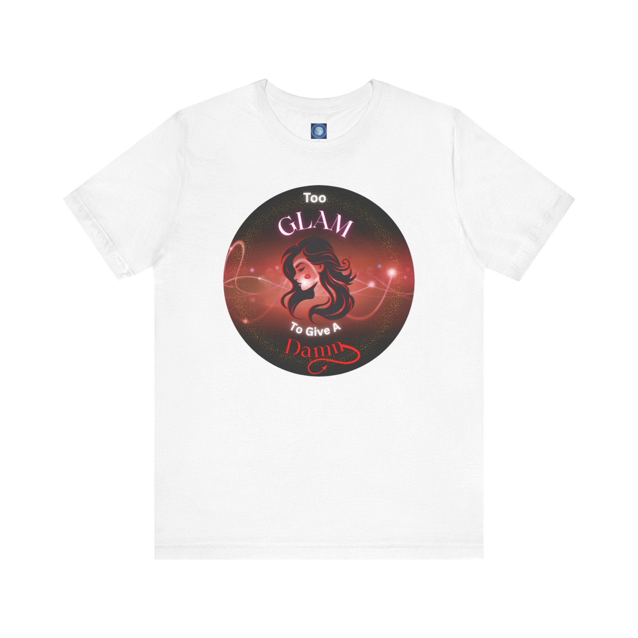 Too Glam To Give A Damn - Tee