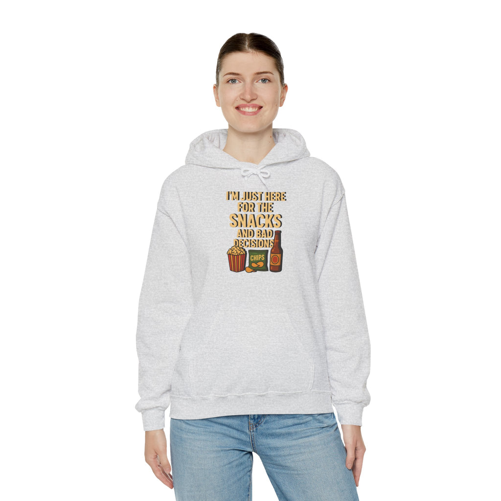 I'm Just Here For The Snacks And Bad Decisions - Hoodie