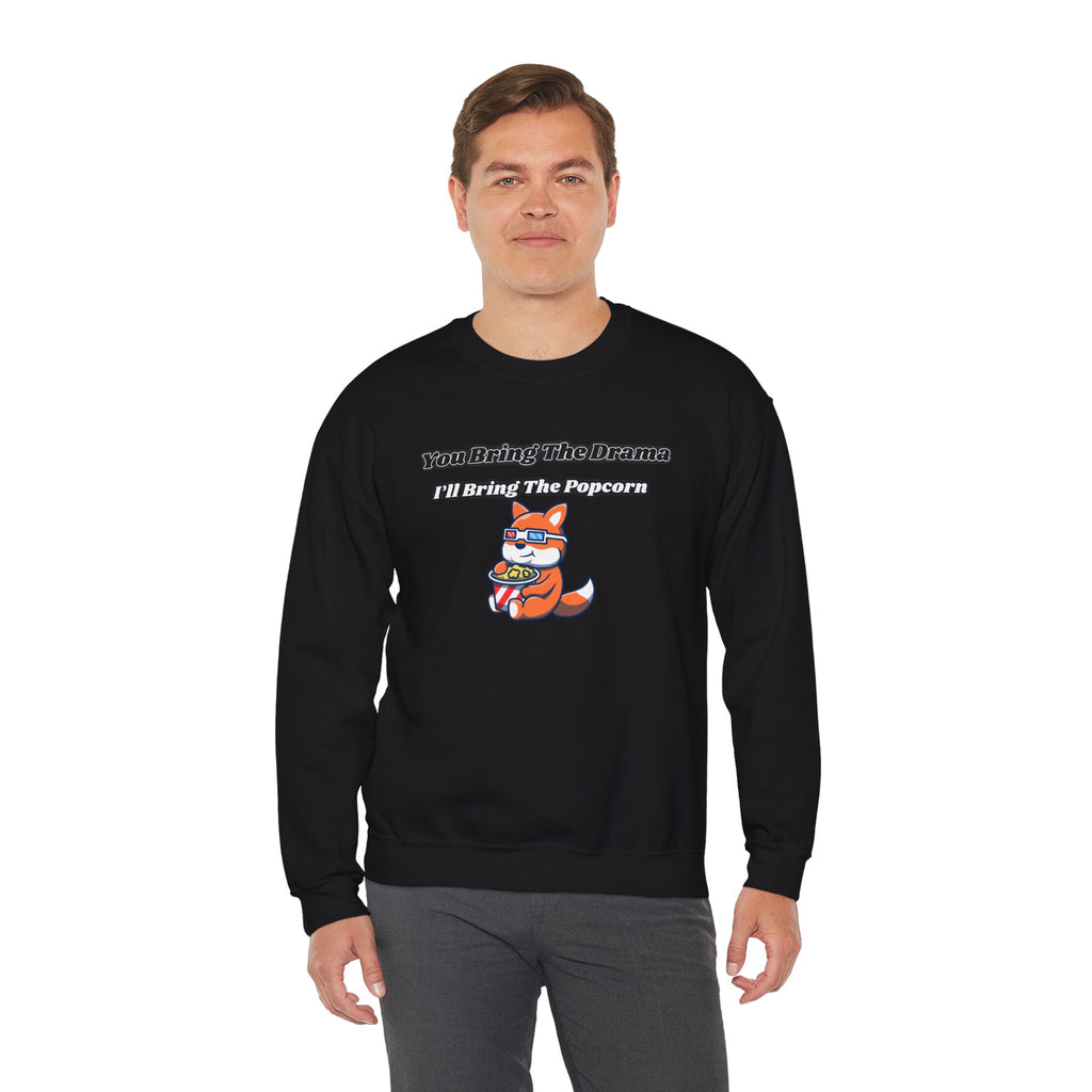 You Bring The Drama I’ll Bring The Popcorn - Sweatshirt