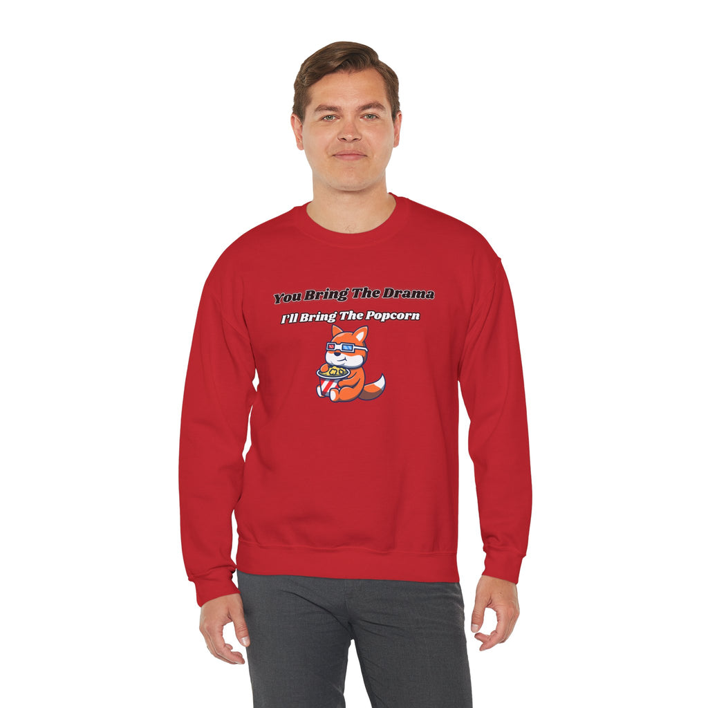 You Bring The Drama I’ll Bring The Popcorn - Sweatshirt