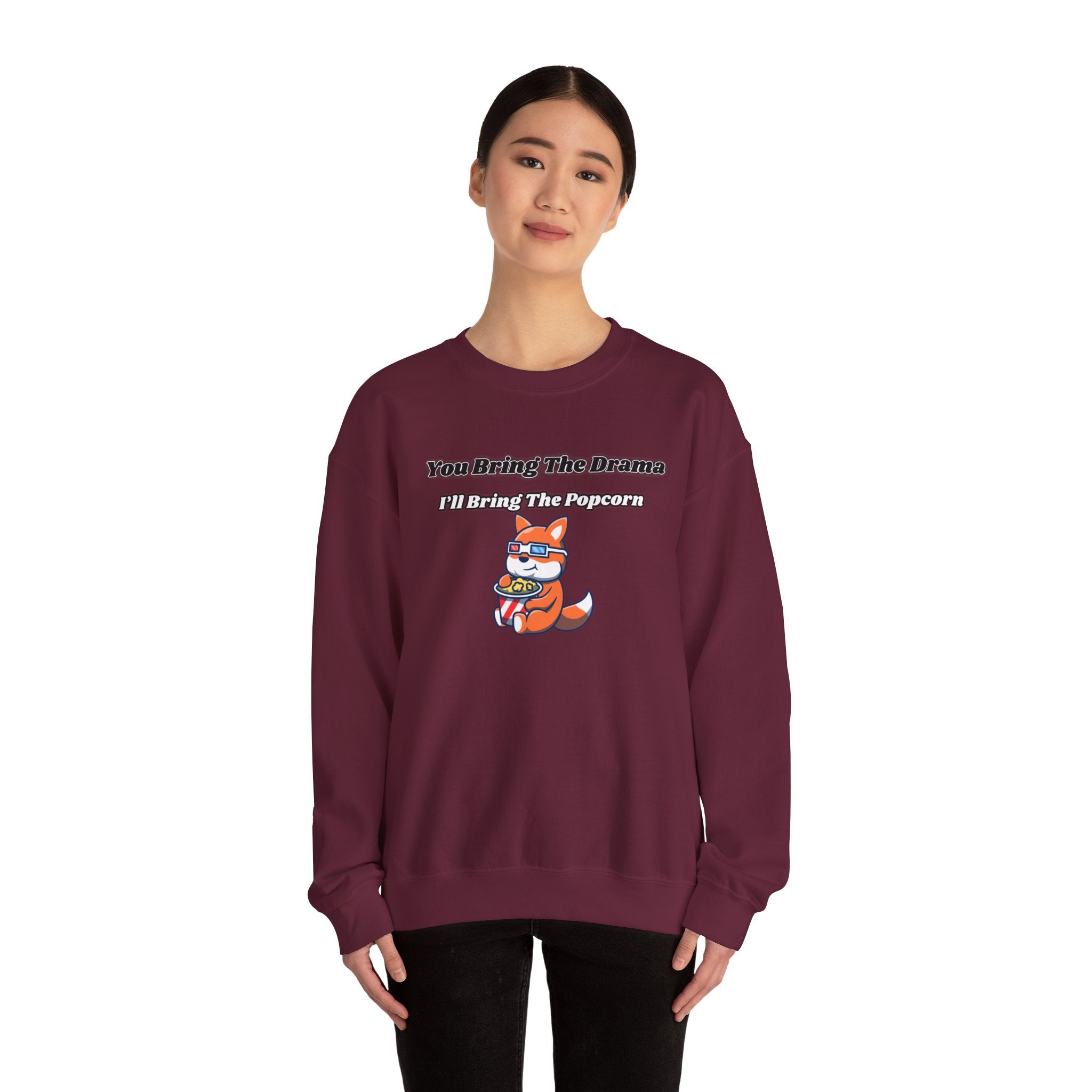 You Bring The Drama I’ll Bring The Popcorn - Sweatshirt