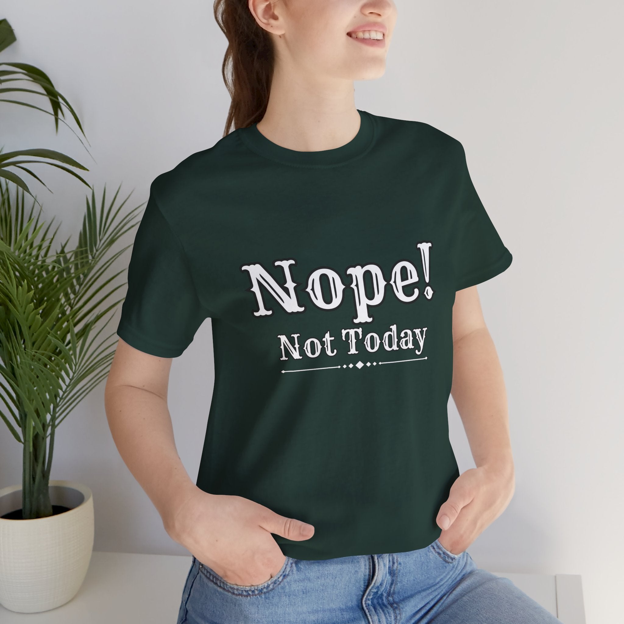 Nope! Not Today T‑Shirt — 'Tomorrow' Back Text Casual Graphic Tee