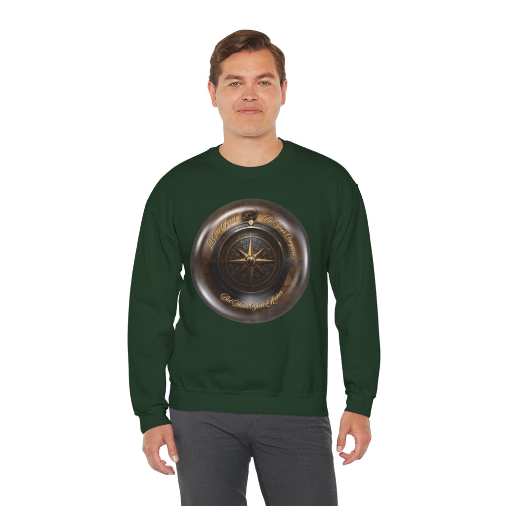Let the past be your compass, but not your anchor - Sweatshirt