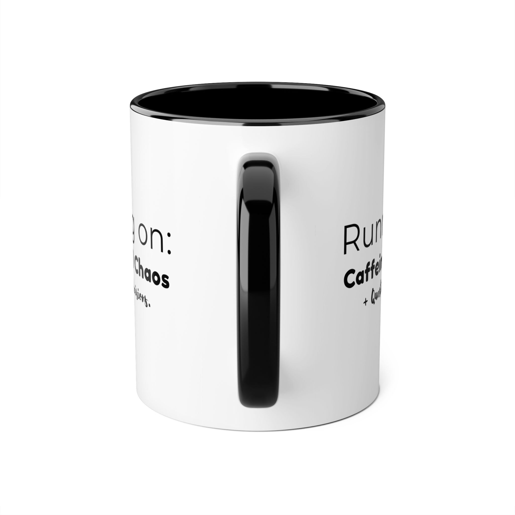 Running on: Caffeine and Chaos + Questionable Decisions -  Mug