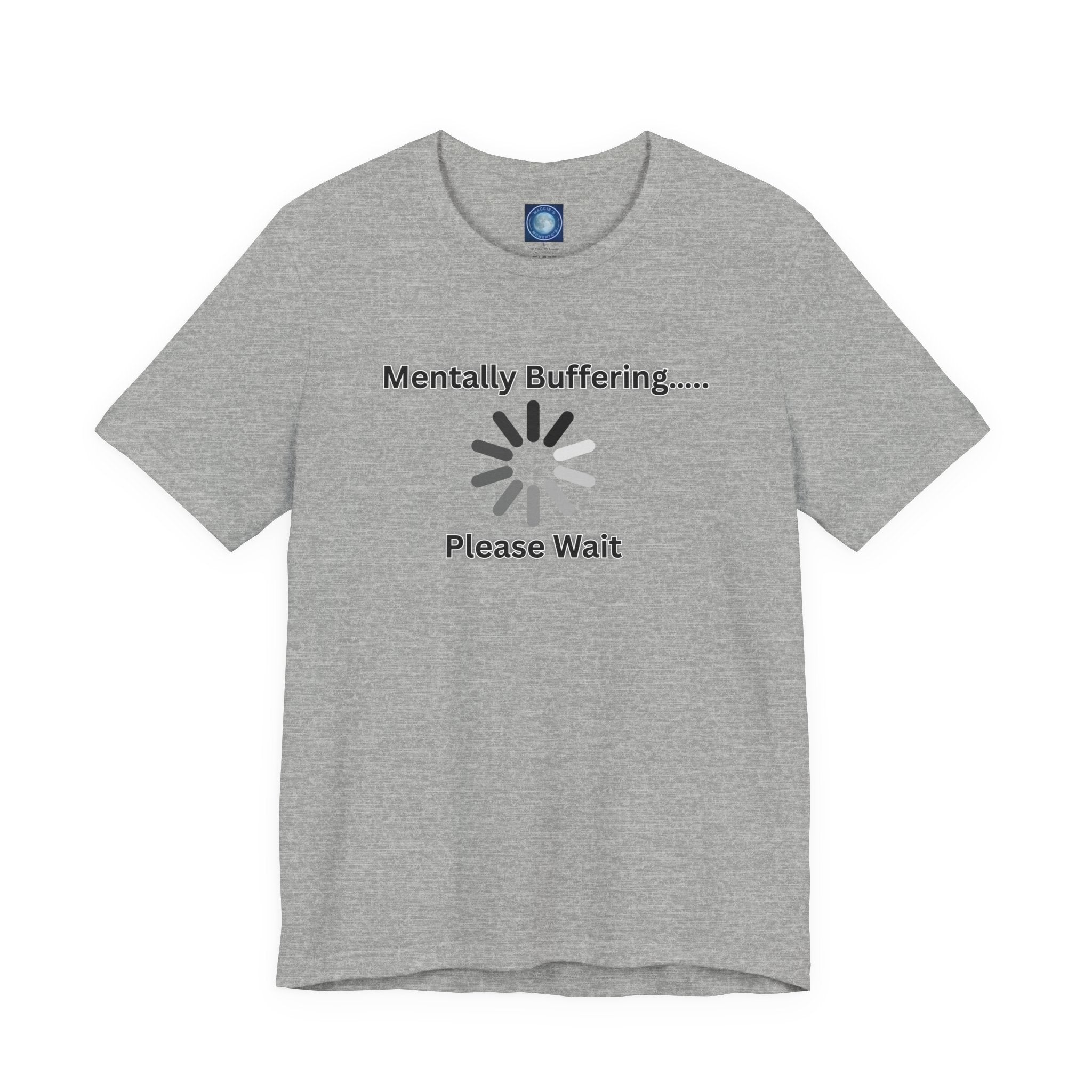 Mentally Buffering.... Please Wait - tee