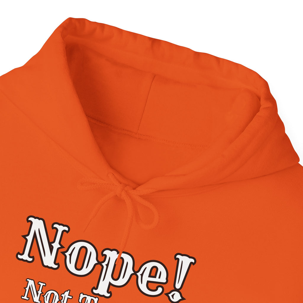 Nope! Not Today Hoodie — "Tomorrow" Back Graphic Casual Pullover