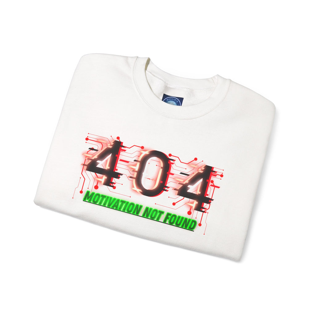 404 Motivation Not Found - Sweatshirt