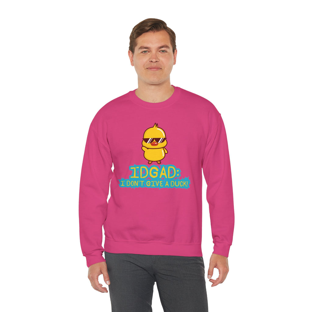 IDGAD: I Don't Give A Duck - Sweatshirt
