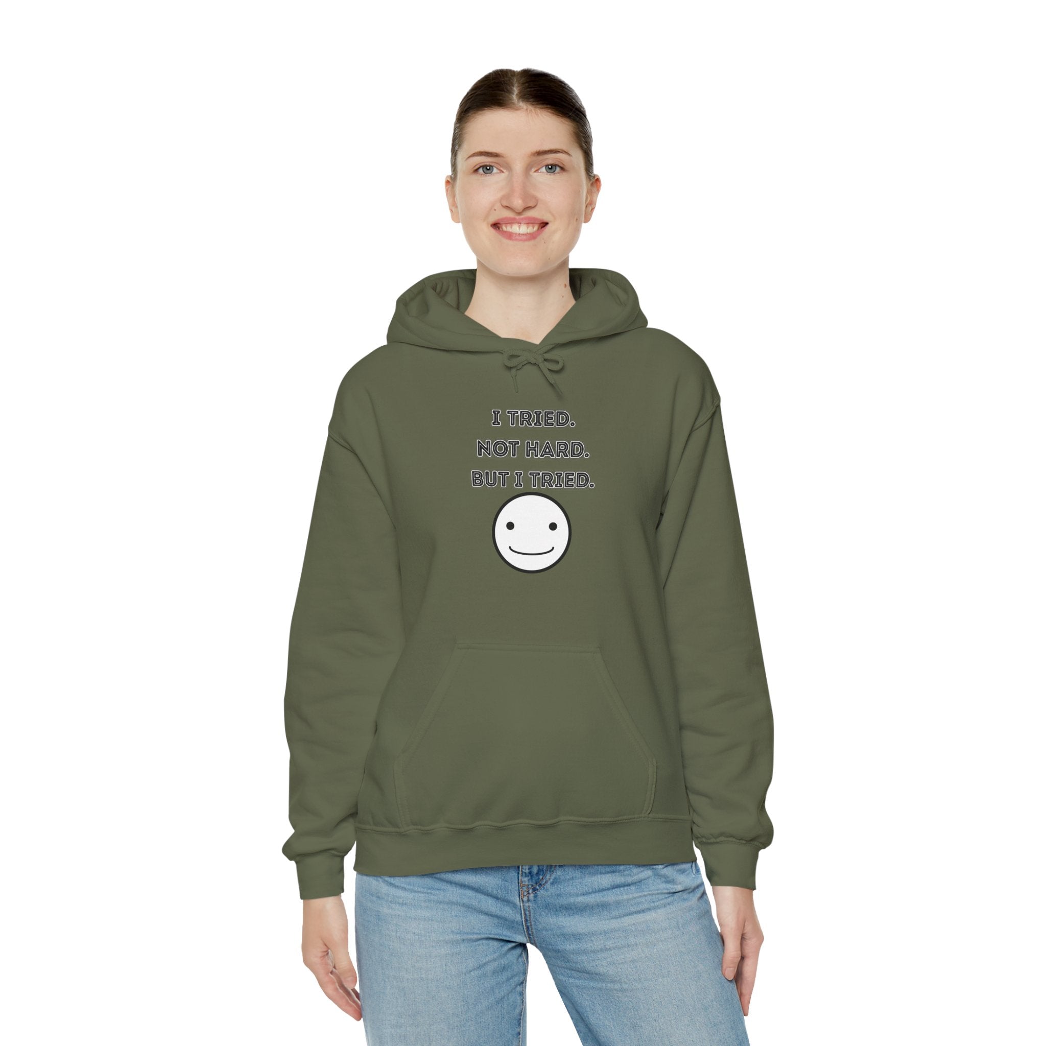 I Tried. Not Hard. But I Tried - Hoodie