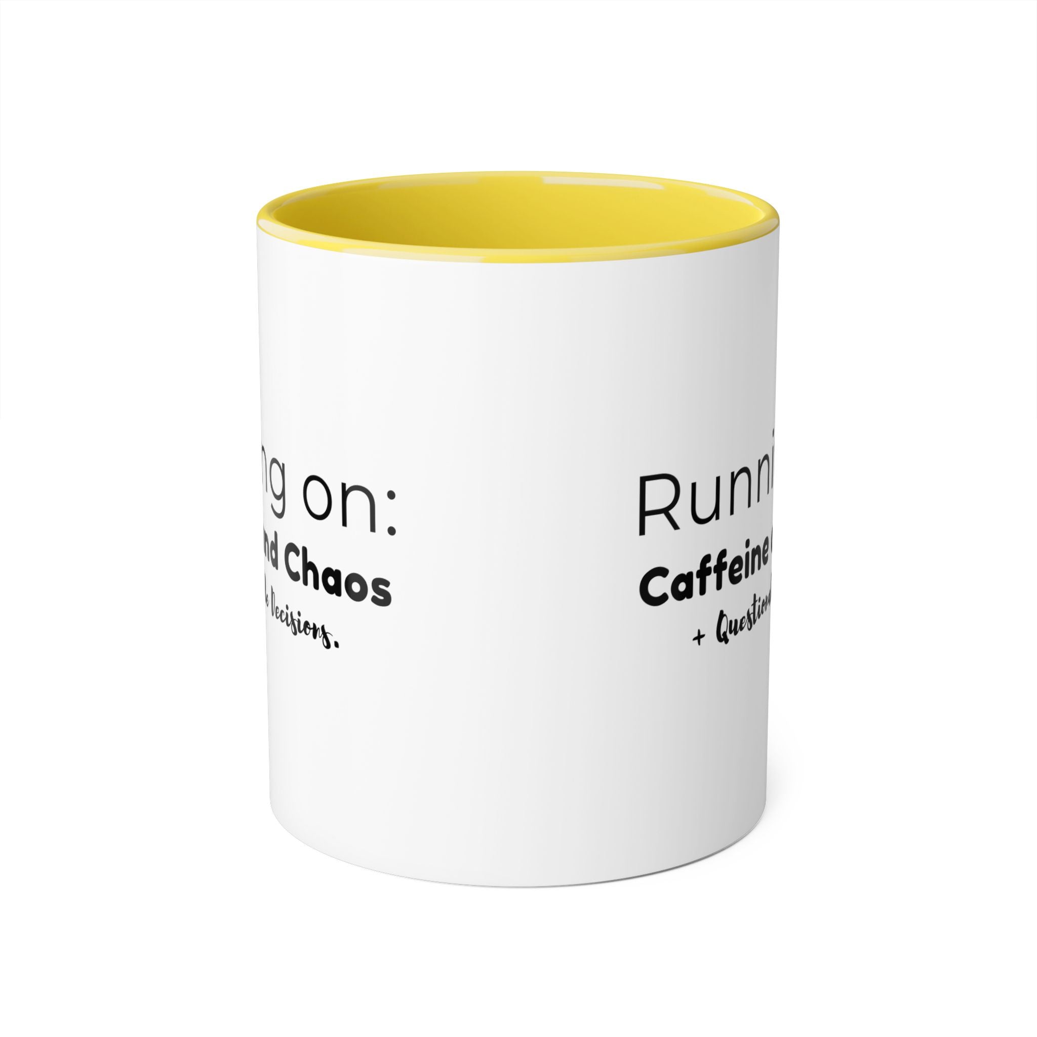 Running on: Caffeine and Chaos + Questionable Decisions -  Mug