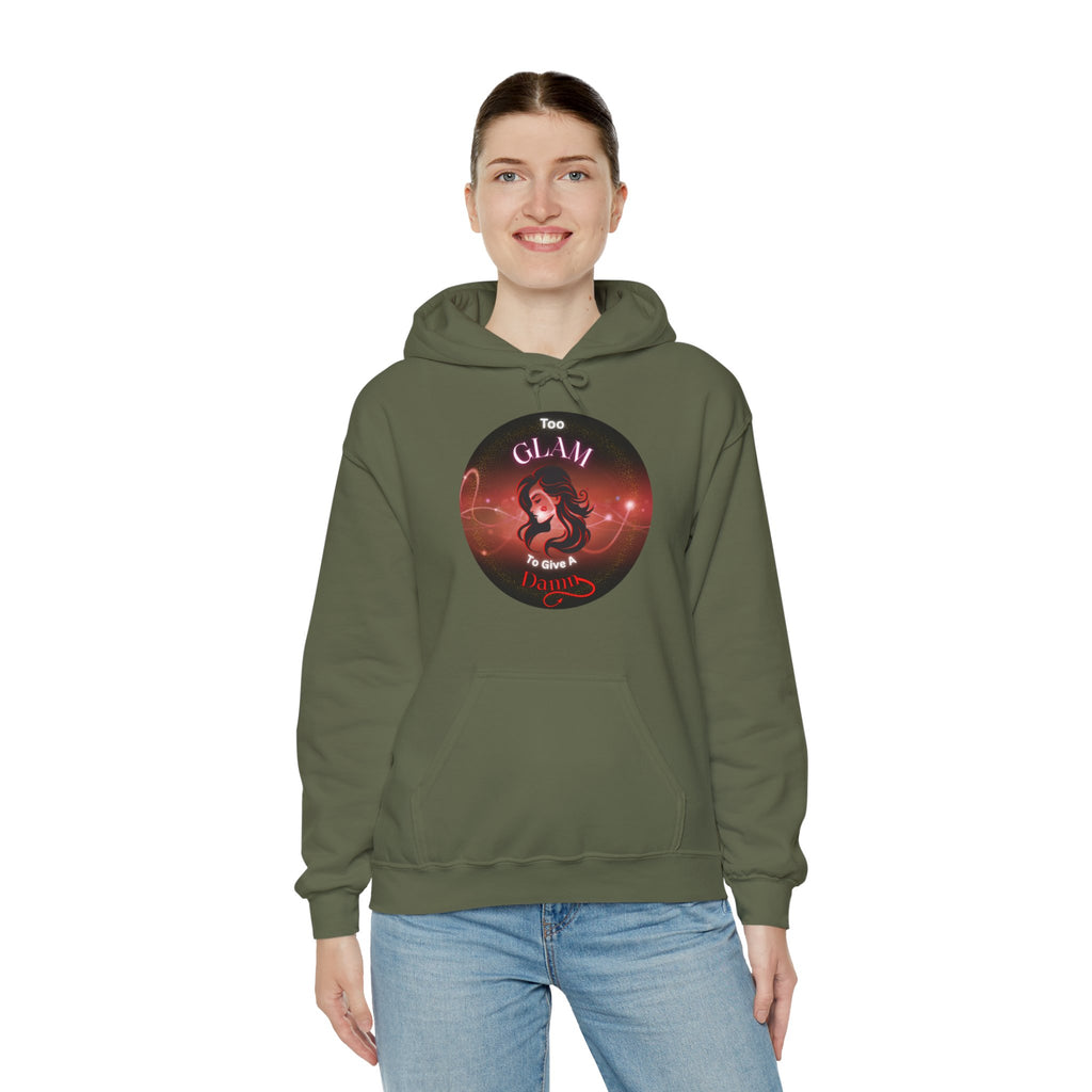 Too Glam To Give A Damn - Hoodie