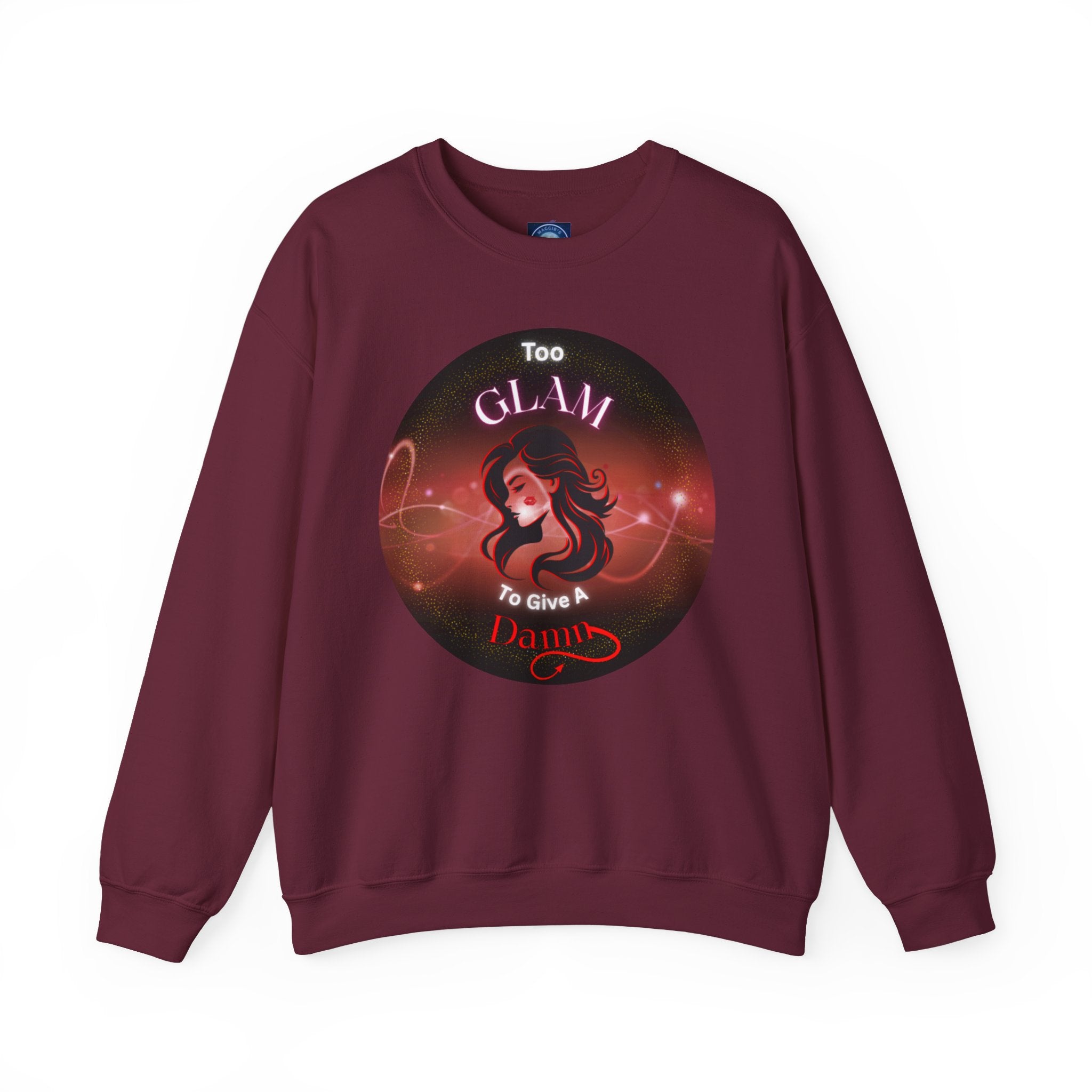 Too Glam to Give a Damn - Sweatshirt