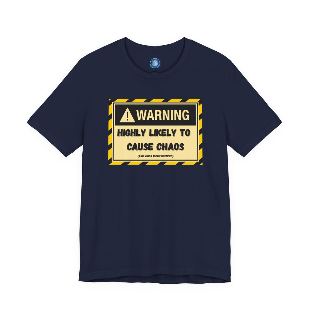 Warning: Highly Likely to Cause Chaos and Small Inconveniences