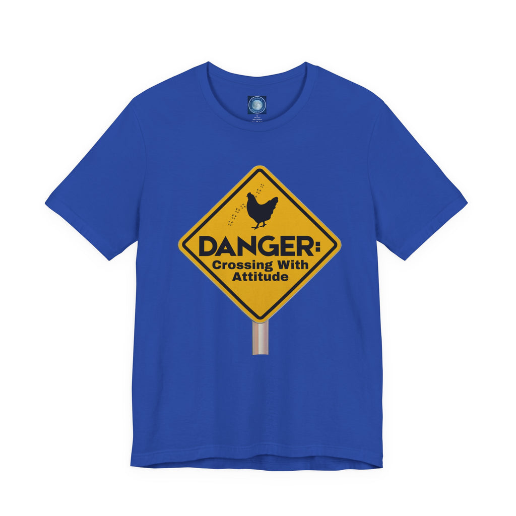 Danger: Crossing With Attitude - tee