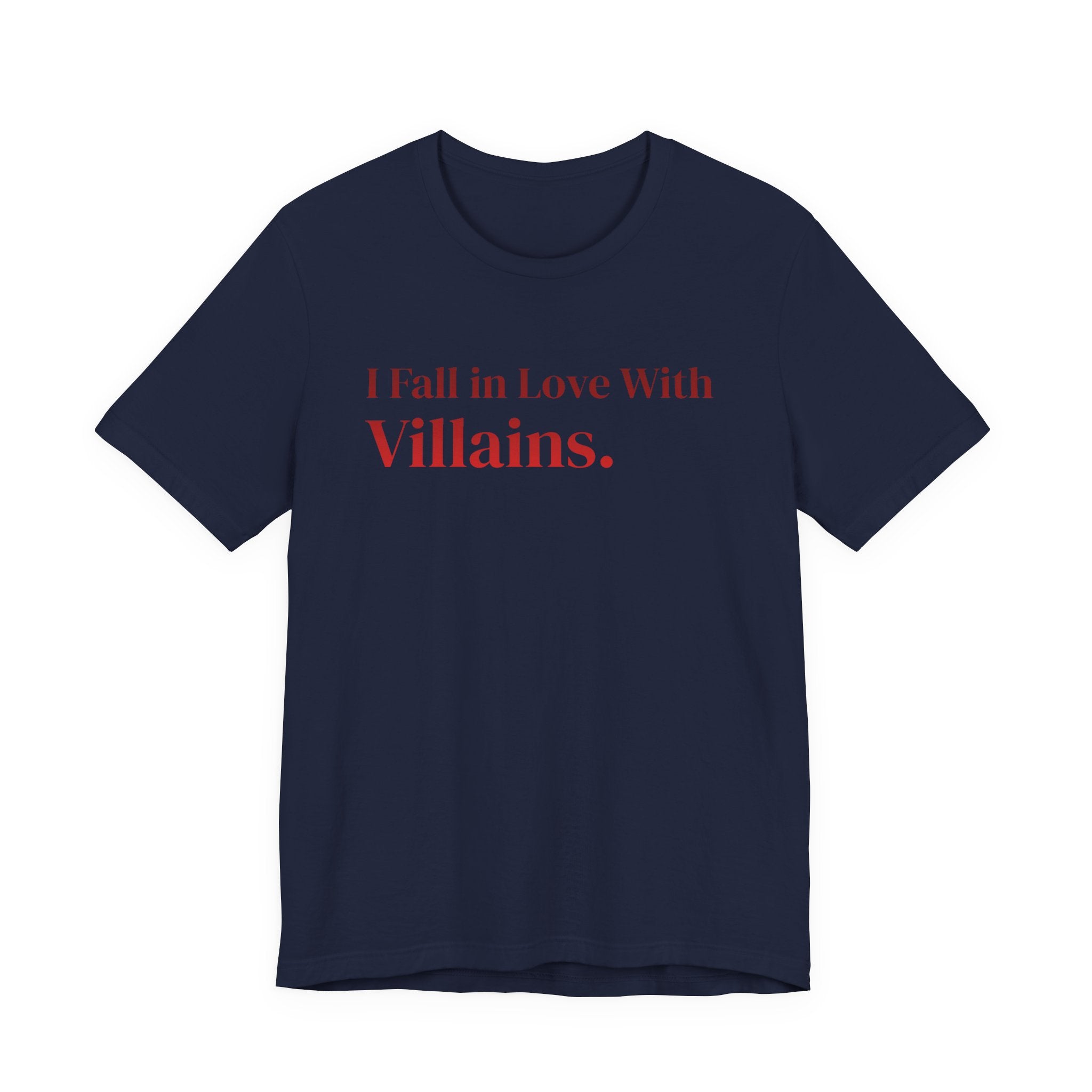 I Fall in Love With Villains Tee