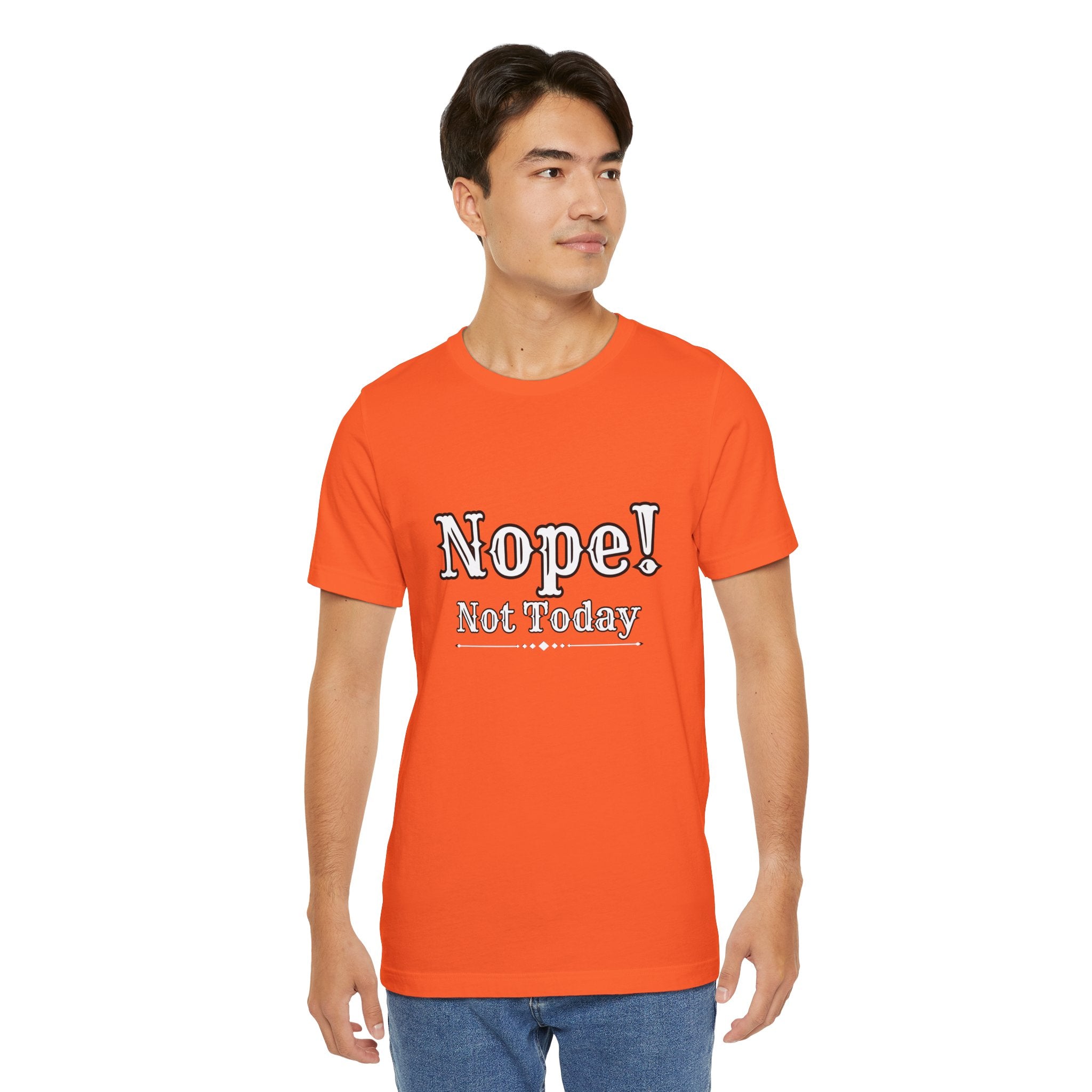 Nope! Not Today T‑Shirt — 'Tomorrow' Back Text Casual Graphic Tee