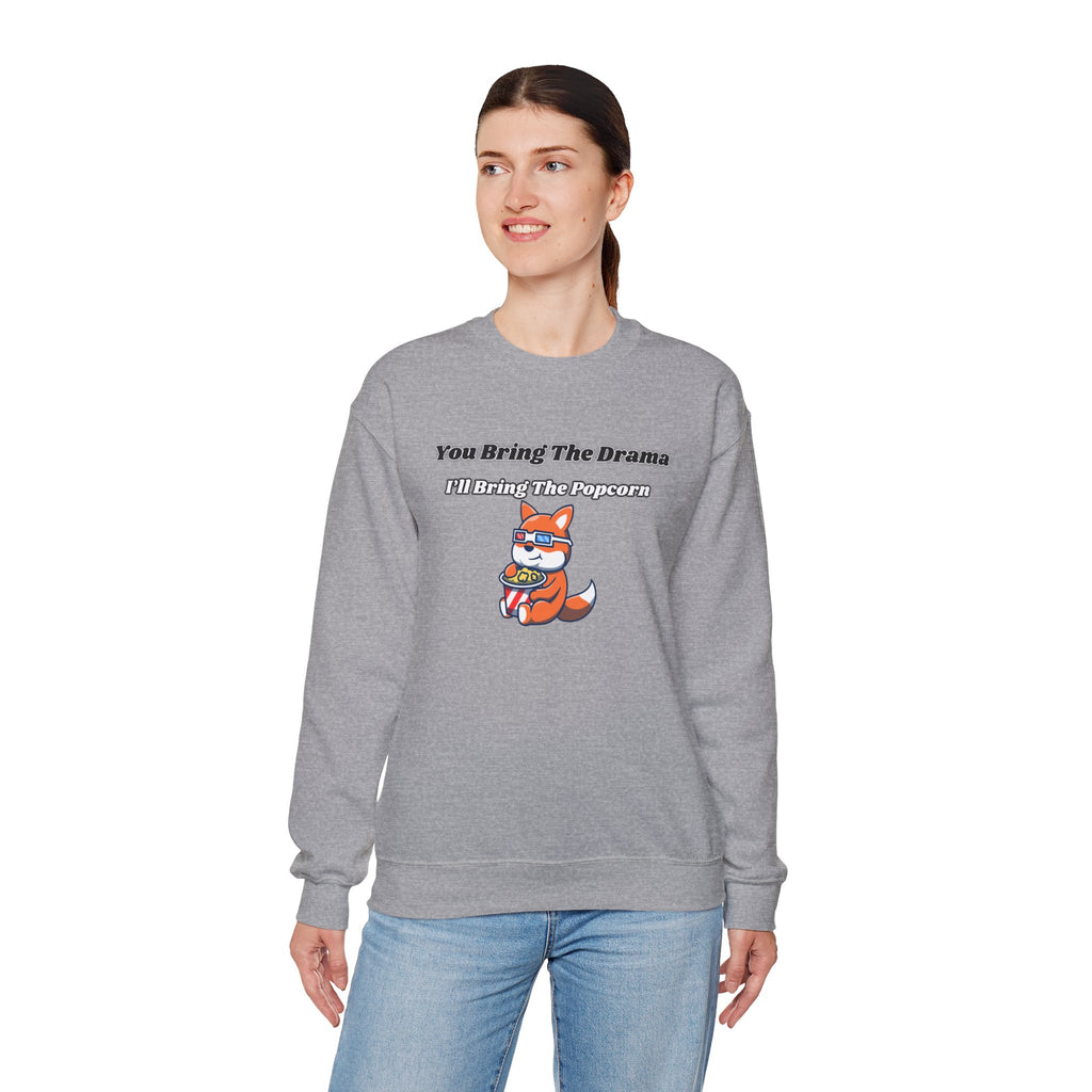 You Bring The Drama I’ll Bring The Popcorn - Sweatshirt