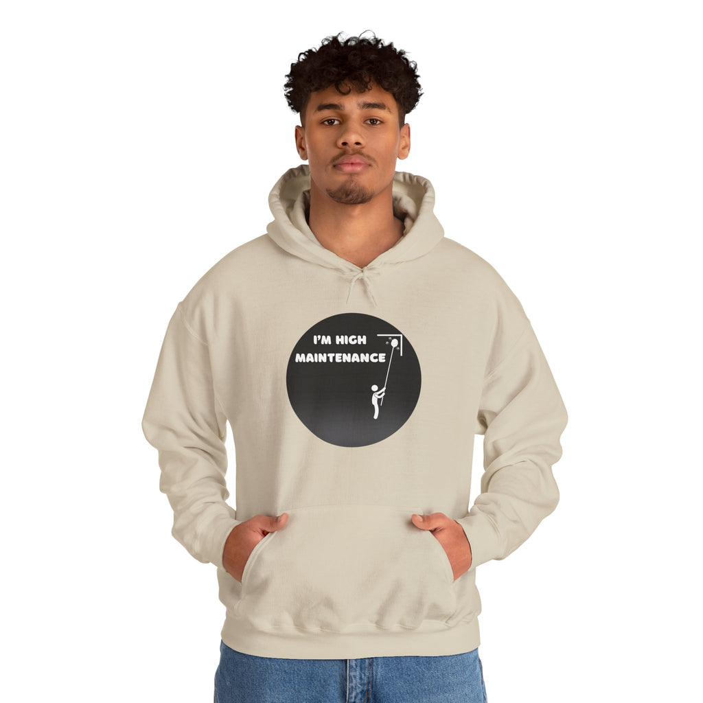 I'm High Maintenance - Hoodie
