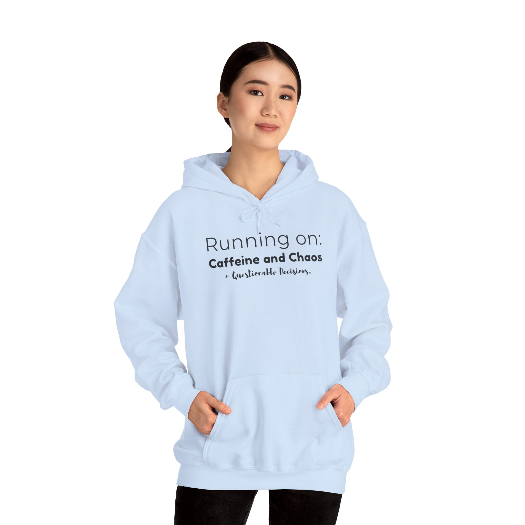 Running on: Caffeine and Chaos + Questionable Decisions - Hoodie