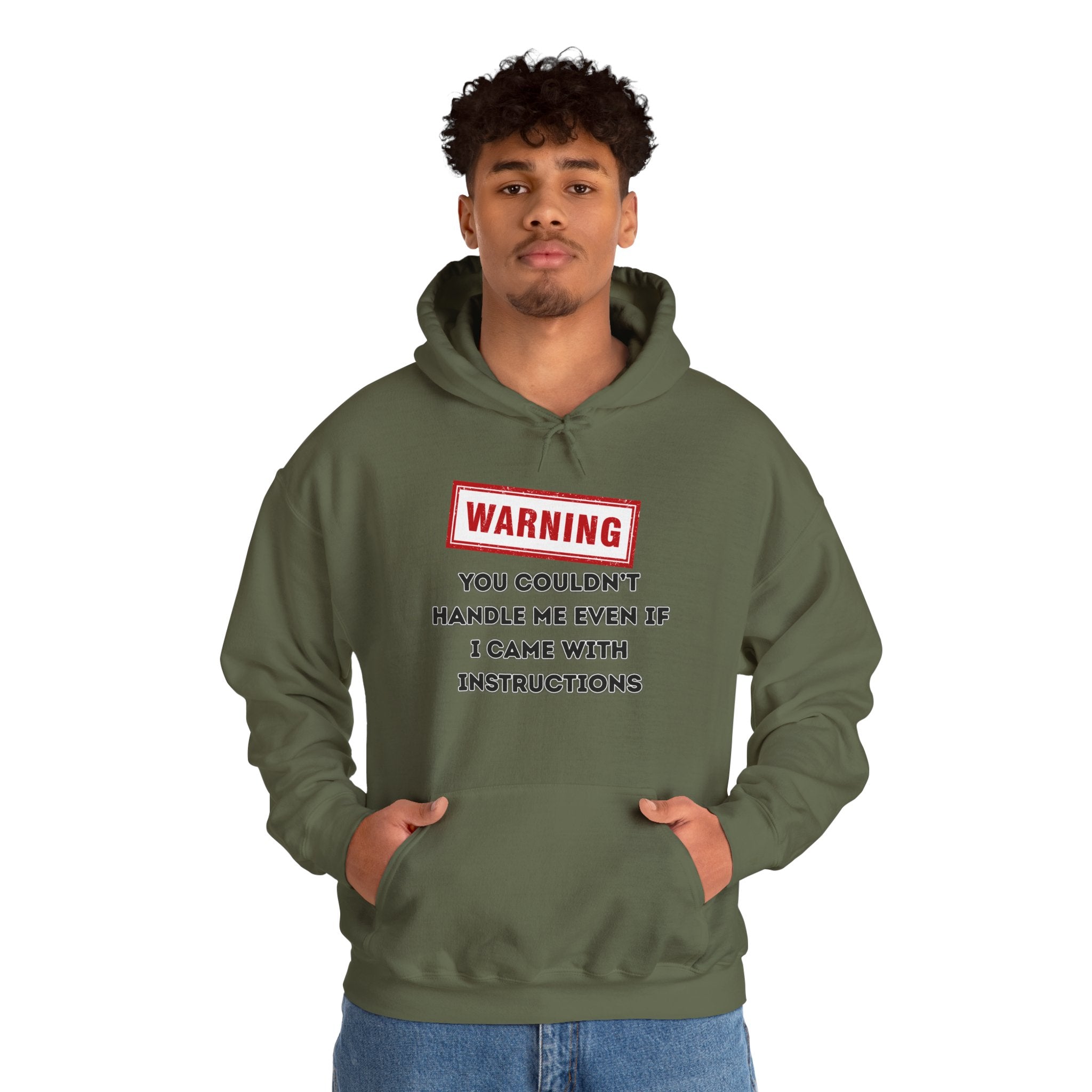 Warning — You Couldn’t Handle Me Even If I Came With Instructions. - hoodie
