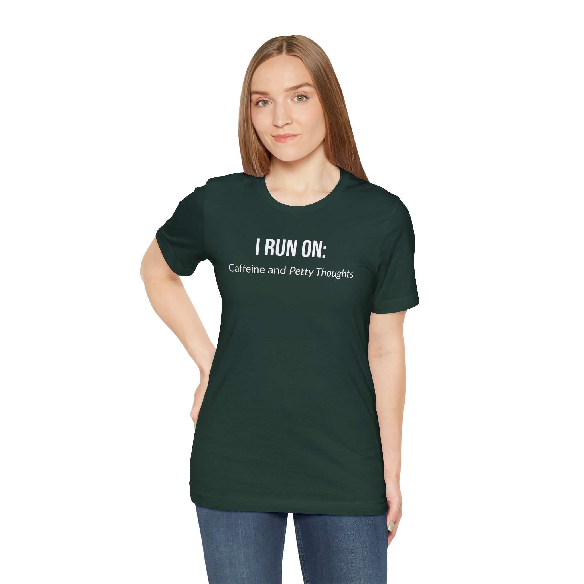 I Run On: Caffeine and Petty Thoughts - Tee