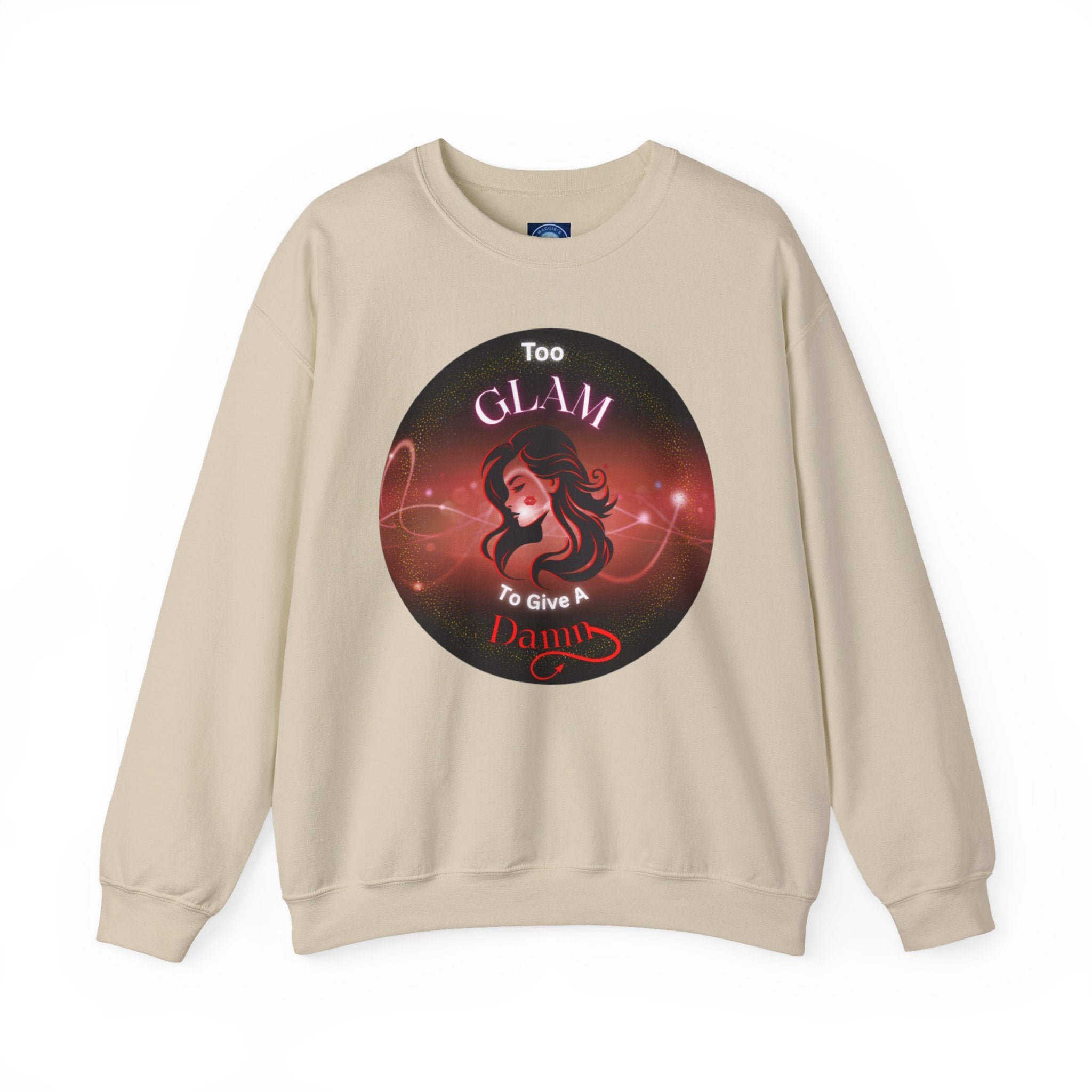 Too Glam to Give a Damn - Sweatshirt