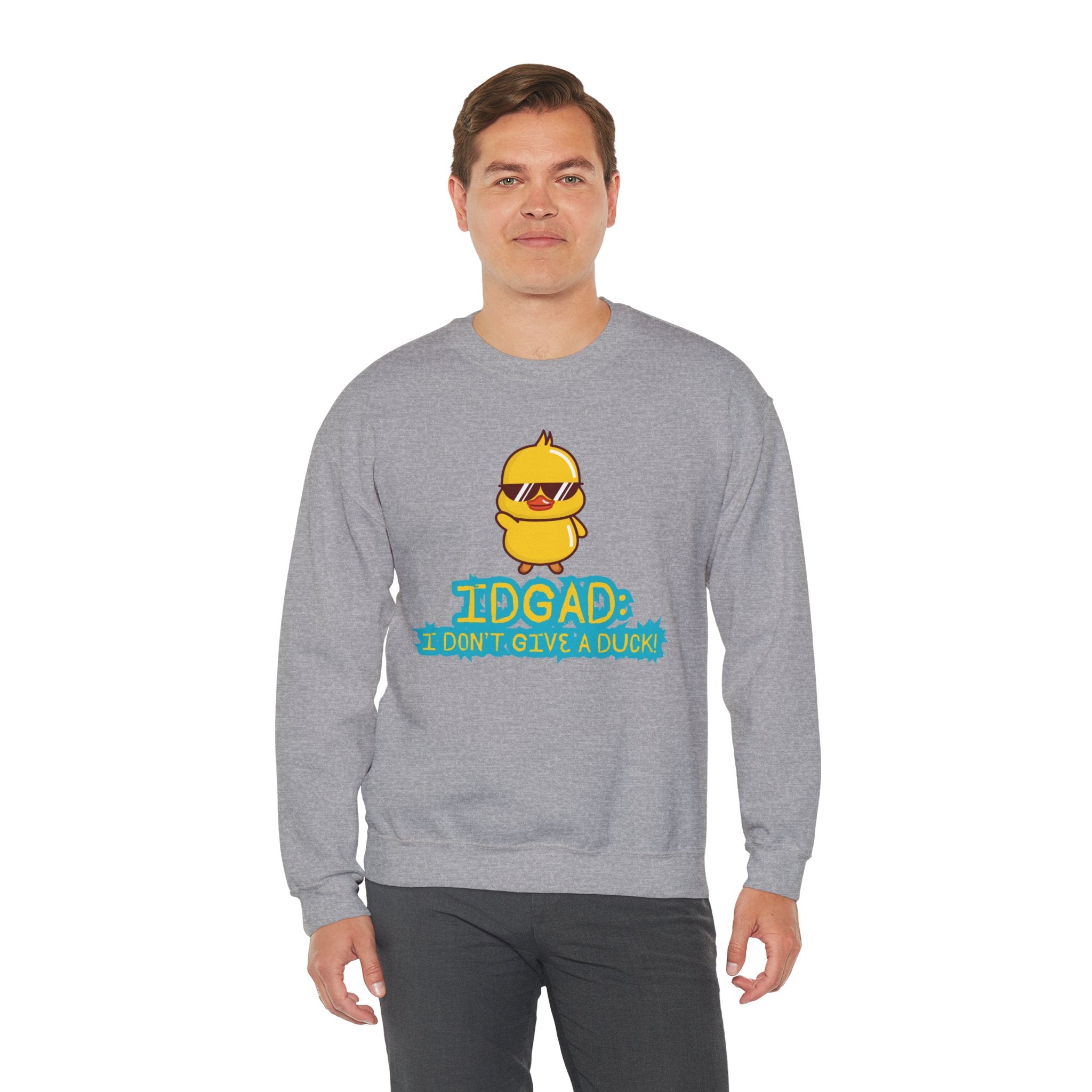 IDGAD: I Don't Give A Duck - Sweatshirt