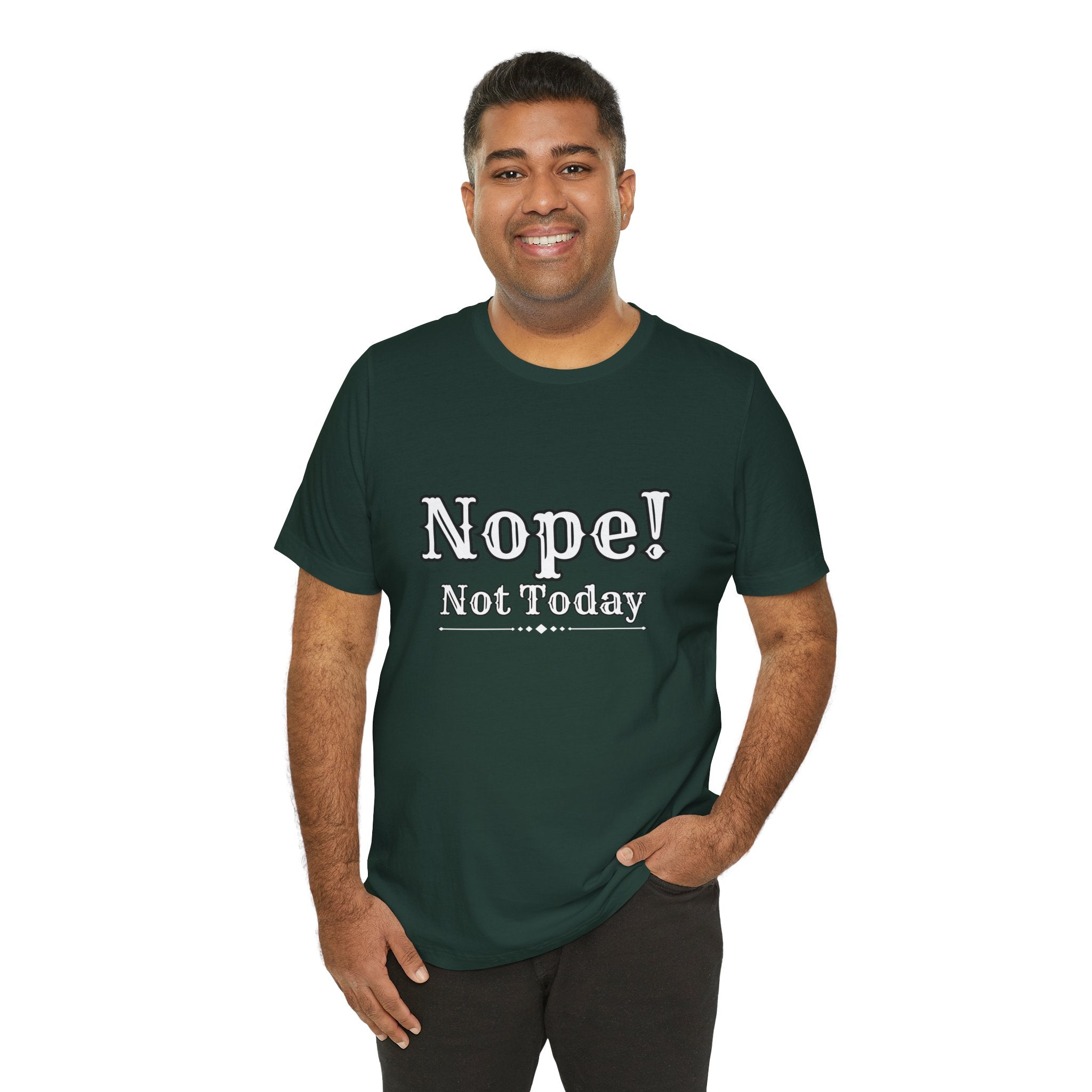 Nope! Not Today T‑Shirt — 'Tomorrow' Back Text Casual Graphic Tee