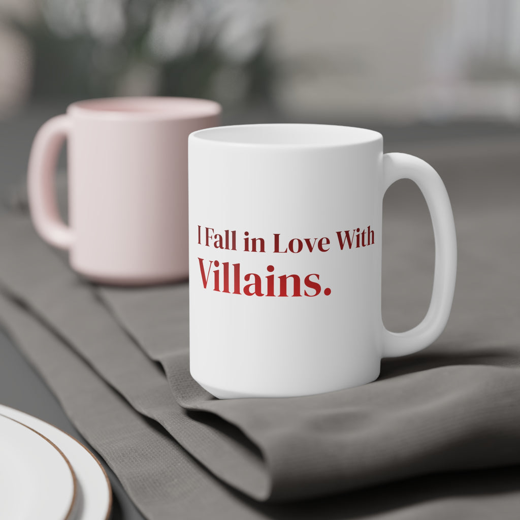 Ceramic Mug — "I Fall in Love With Villains." Red Quote Coffee Cup