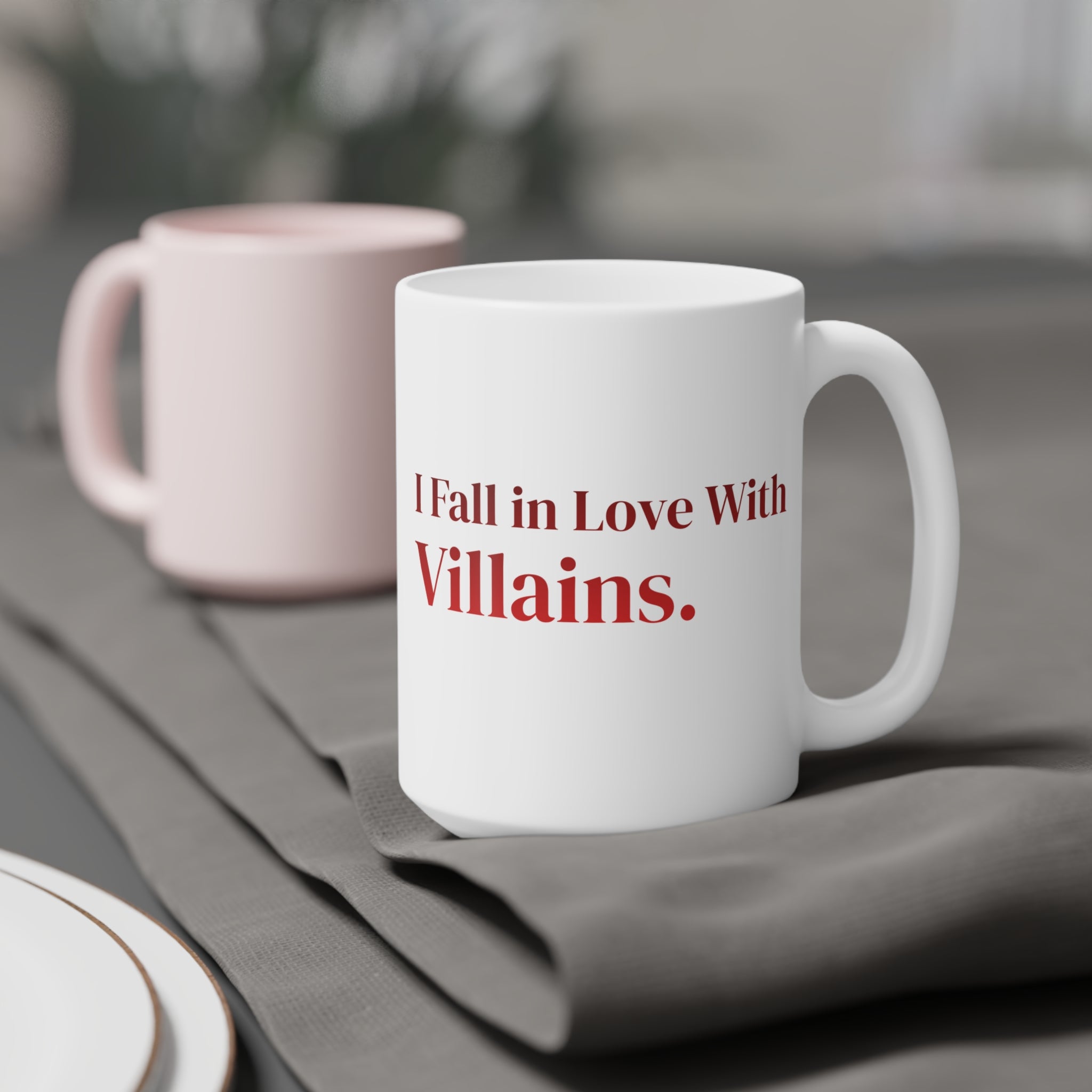 Ceramic Mug — "I Fall in Love With Villains." Red Quote Coffee Cup