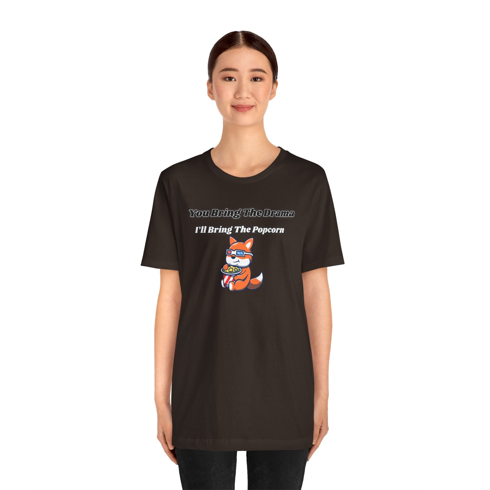You Bring The Drama, I’ll Bring The Popcorn - Tee