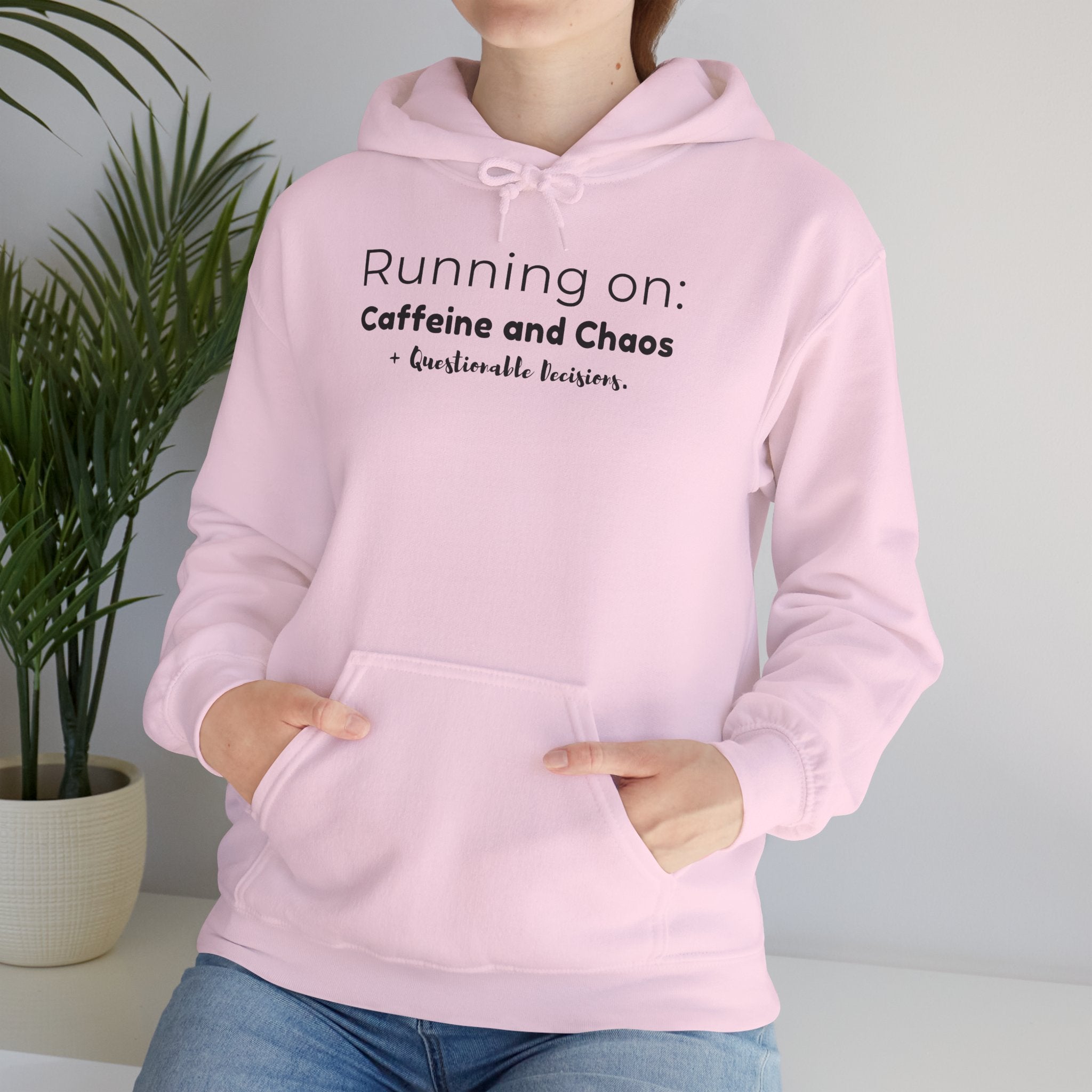 Running on: Caffeine and Chaos + Questionable Decisions - Hoodie