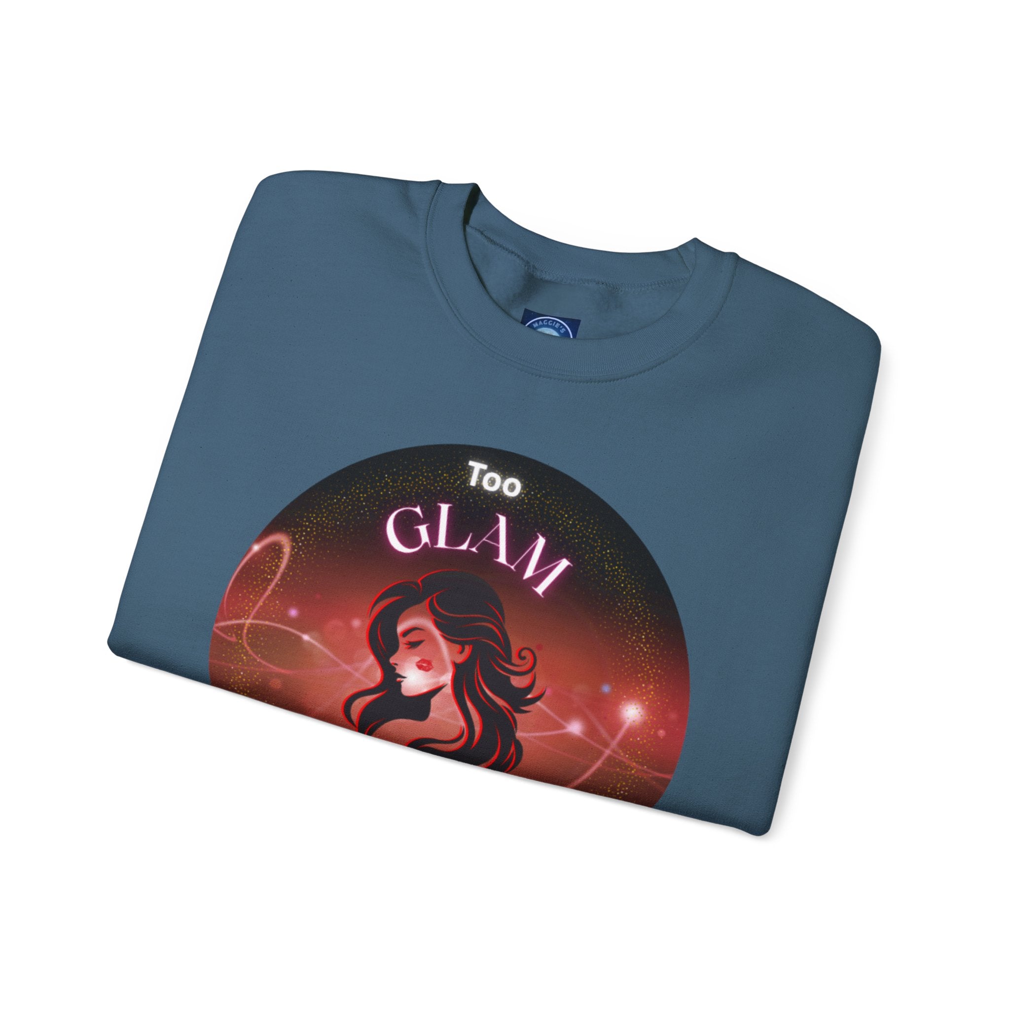 Too Glam to Give a Damn - Sweatshirt